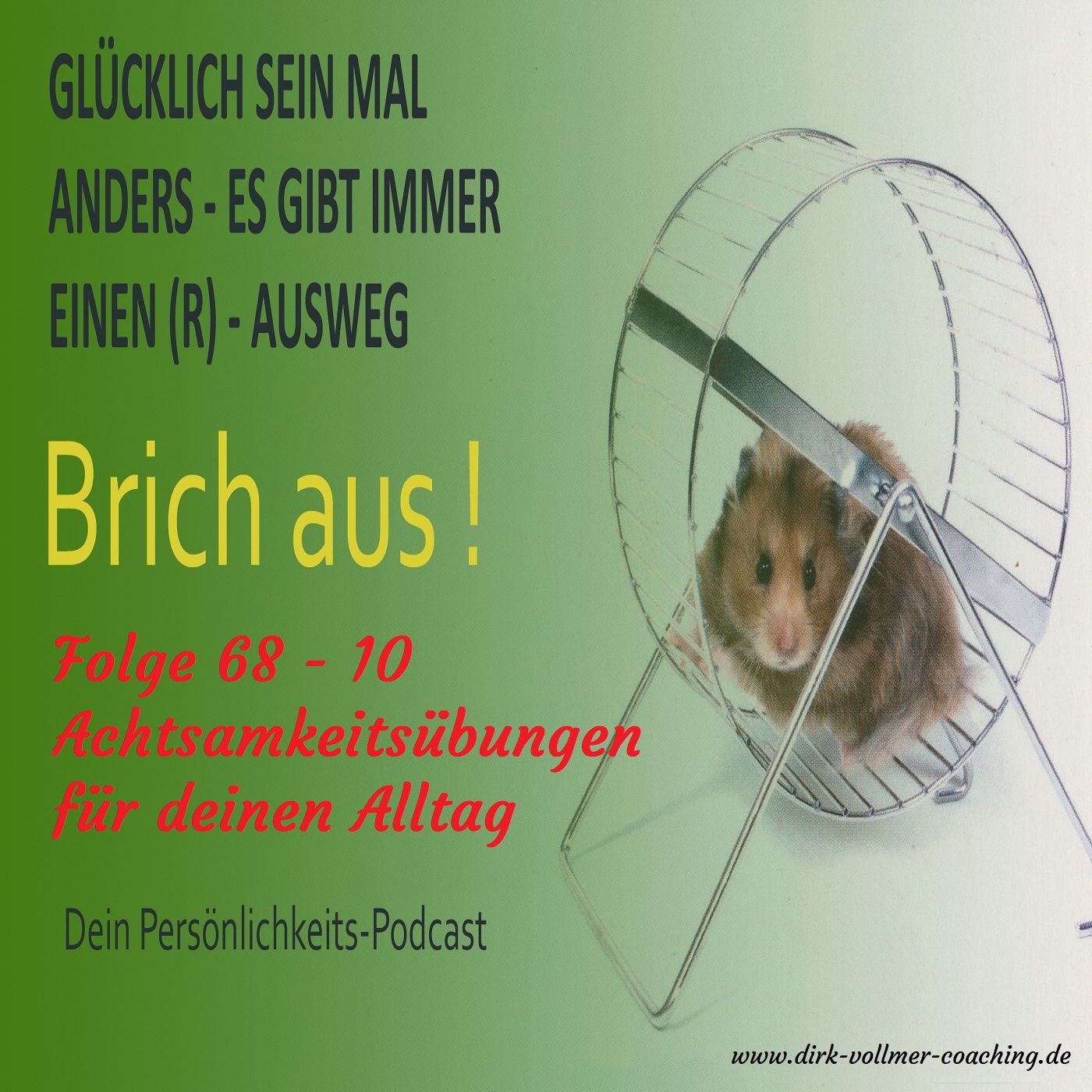 Folge 68 - 10 Achtsamkeitsübungen für deinen Alltag