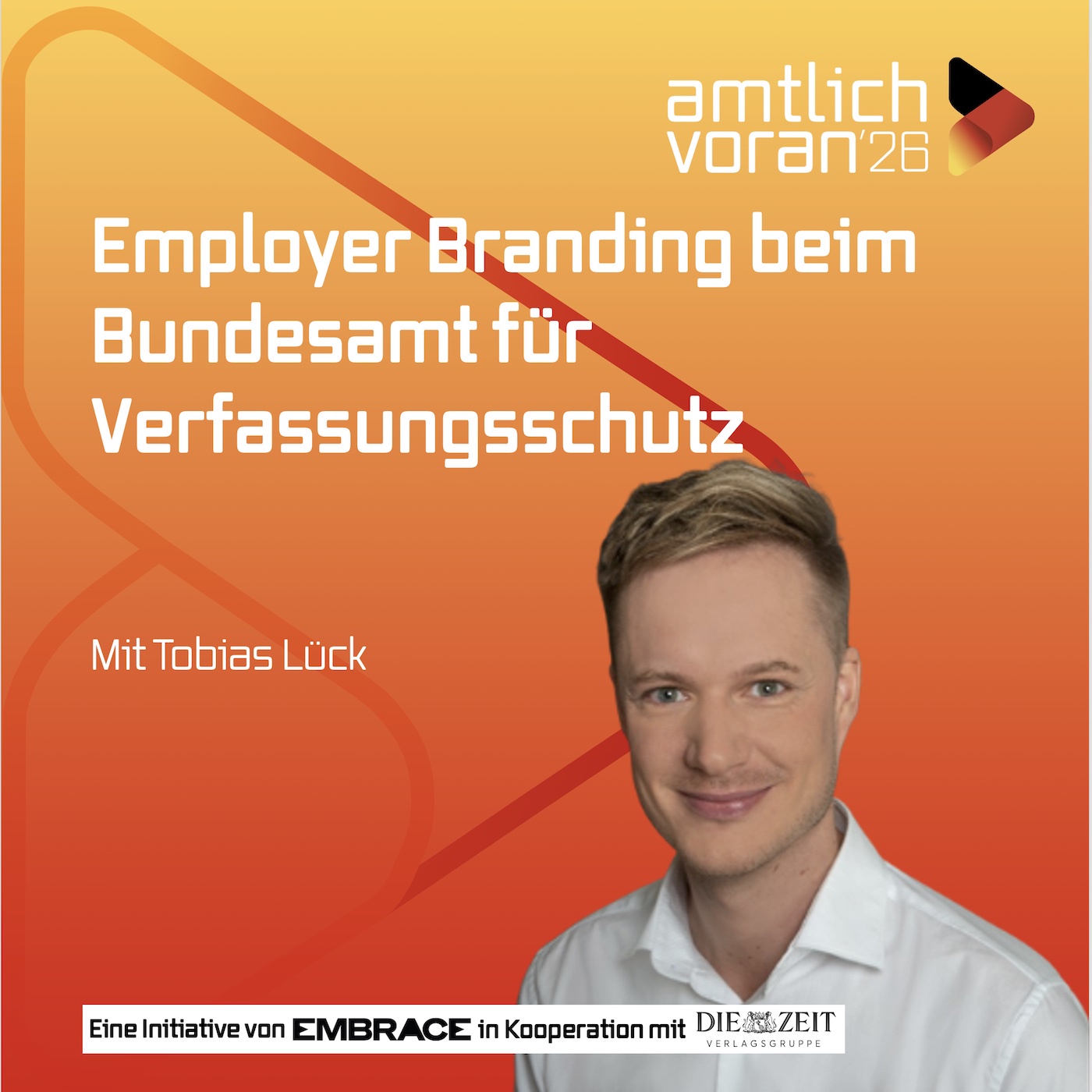 amtlich voran: Employer Branding beim Bundesamt für Verfassungsschutz mit TOBIAS LÜCK