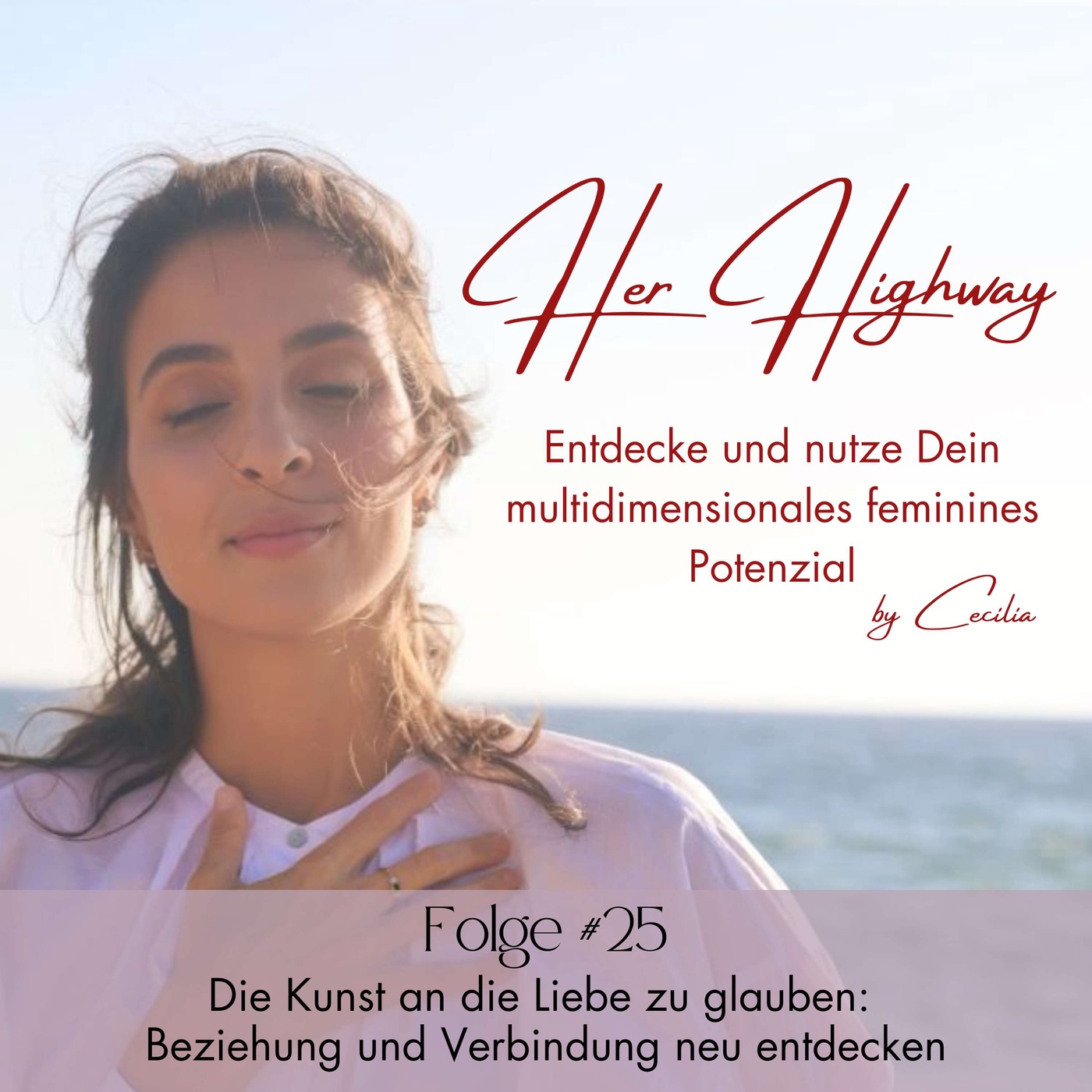 #25 Die Kunst an die Liebe zu glauben: Beziehung und Verbindung neu entdecken
