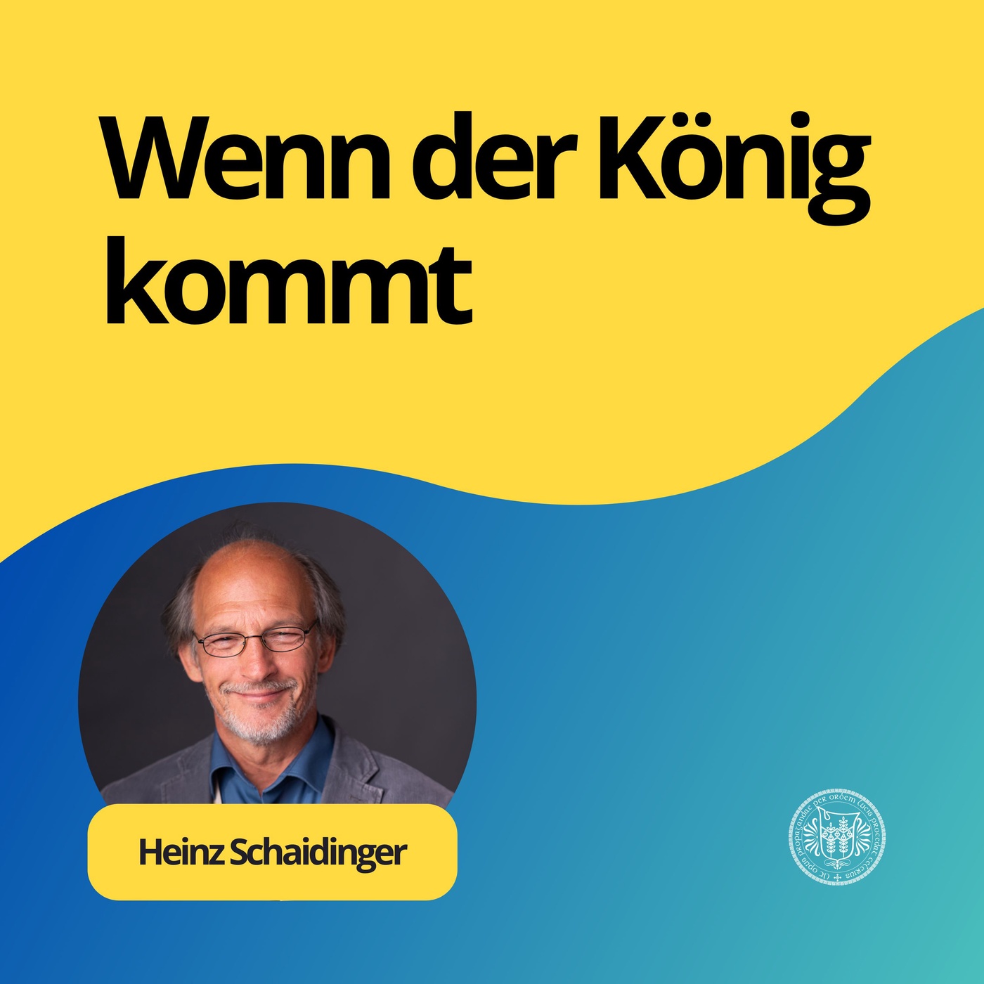 Heinz Schaidinger: Wenn der König kommt