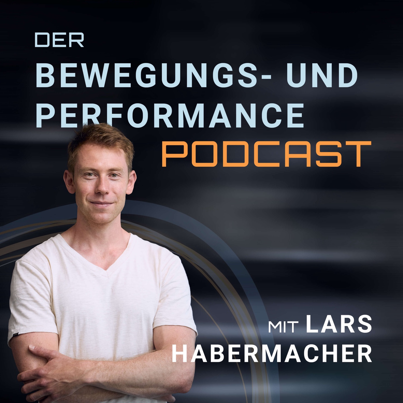 Der Bewegungs- & Performance-Podcast mit Lars Habermacher