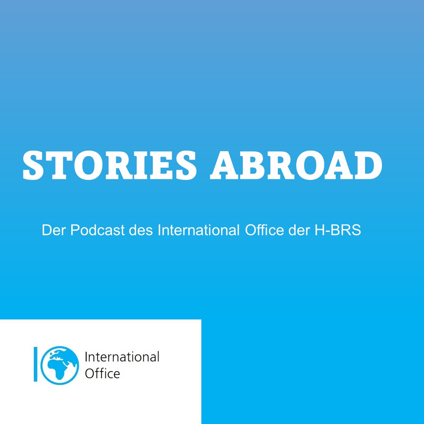 STORIES ABROAD - Der Podcast des International Office der H-BRS