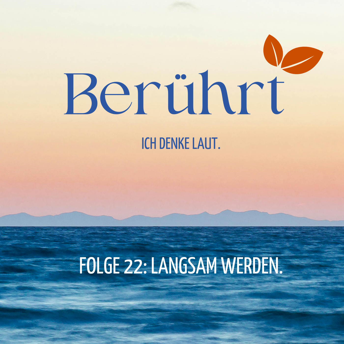 Folge 22 - Langsam werden.