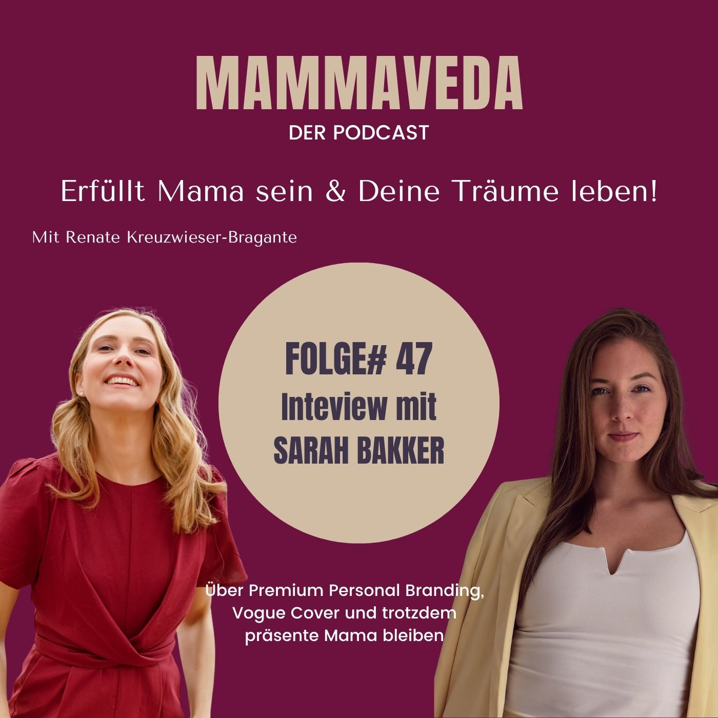 #47 Über Premium Personal Branding, Vogue Cover und präsente Mama bleiben - Interview mit Sarah Bakker