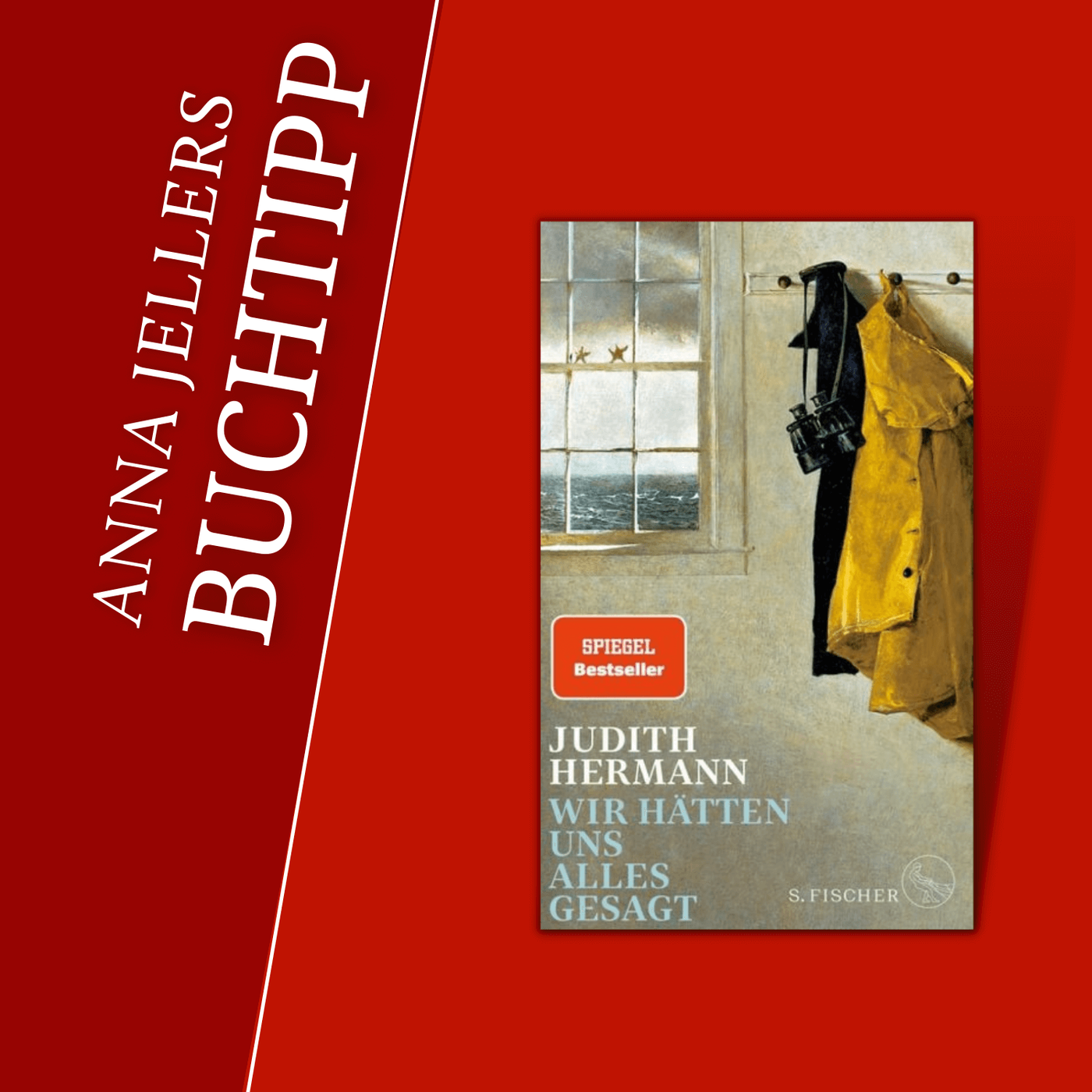 Anna Jellers Buchtipp | Judith Hermann: Wir hätten uns alles gesagt
