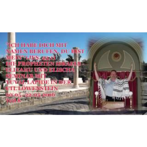 Die Propheten Israels Eliya Teil 8