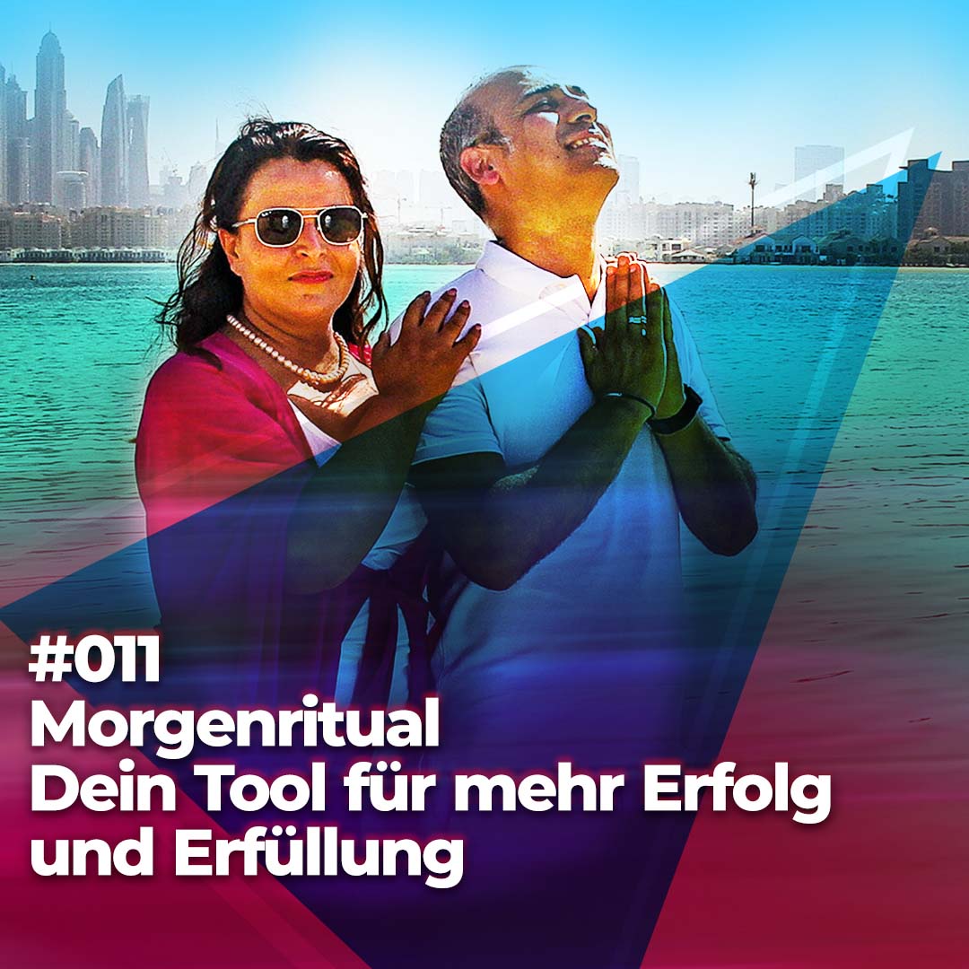 #011 - Morgenritual - Dein Tool für mehr Erfolg und Erfüllung