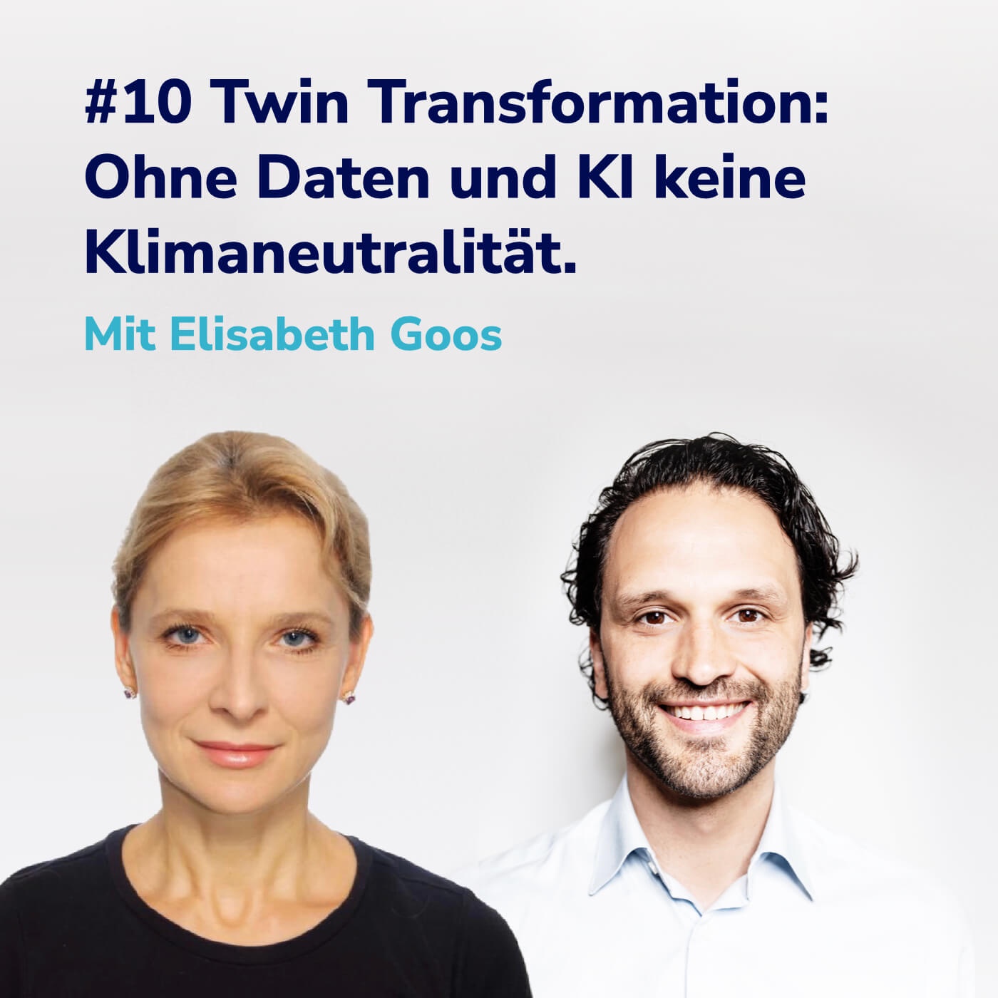 #10 Twin Transformation: Mit Daten und KI zur Klimaneutralität - Elisabeth Goos