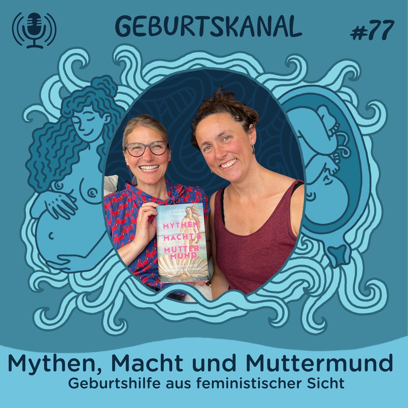 #77 Mythen, Macht und Muttermund – Geburtshilfe aus feministischer Sicht