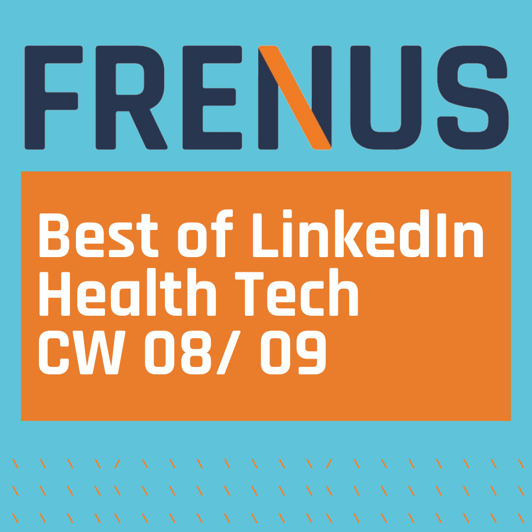 Best of LinkedIn: Health Tech CW 08/ 09