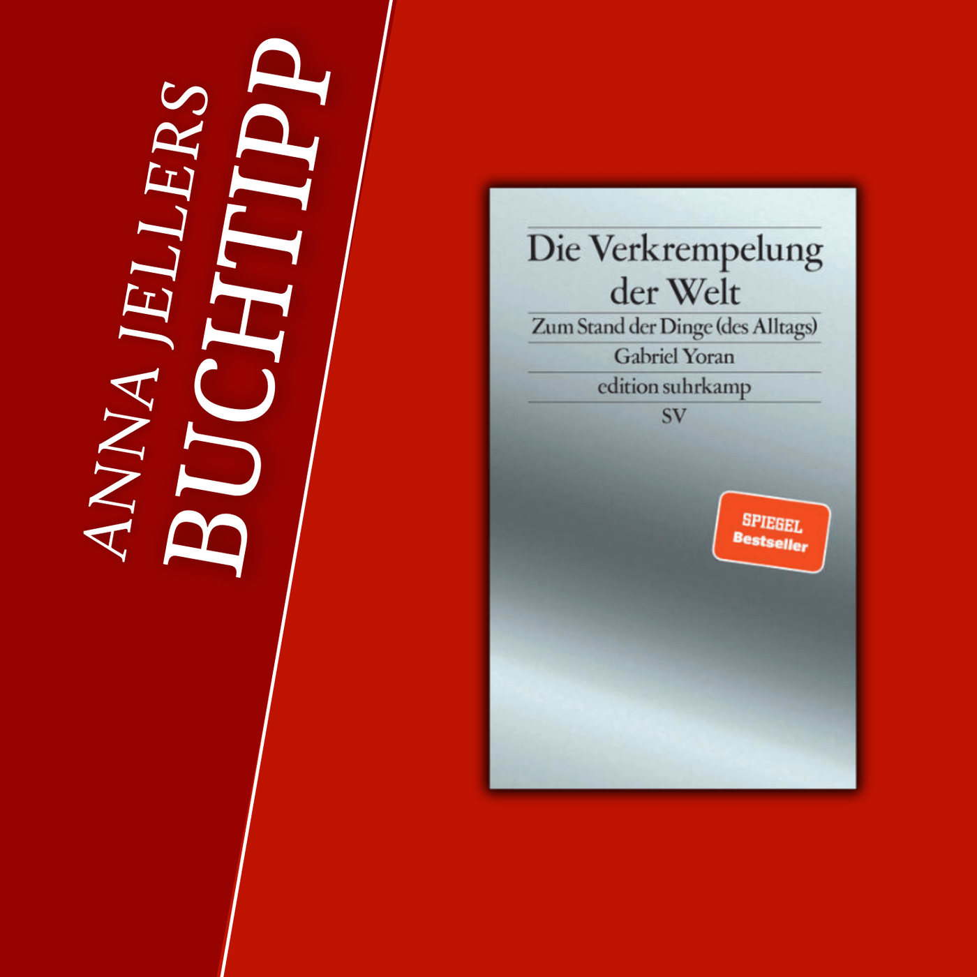 Anna Jellers Buchtipp | Gabriel Yoran: Die Verkrempelung der Welt