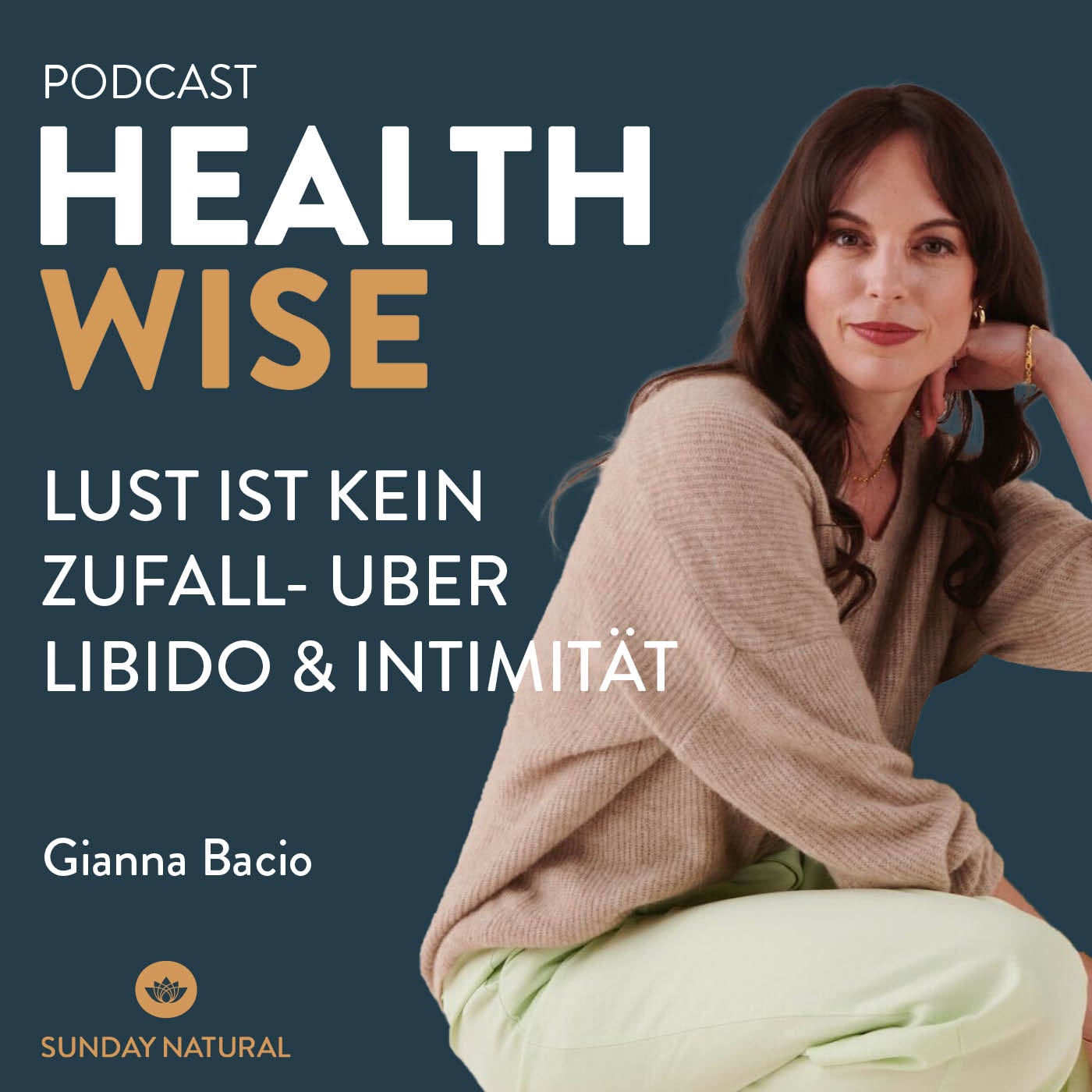 #115 Lust ist kein Zufall - Über Libido & Intimität. Mit Gianna Bacio