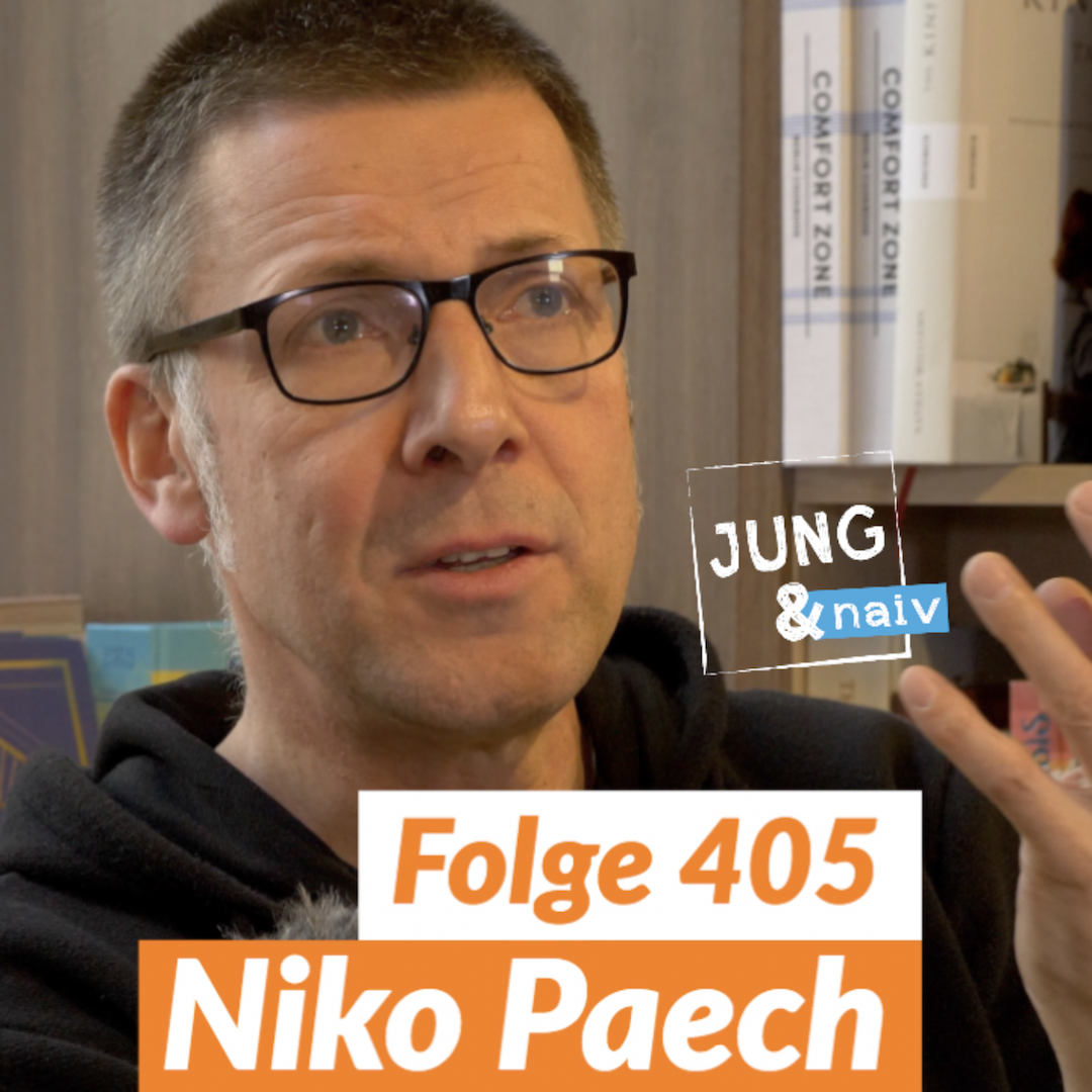 #405 - Postwachstums-Ökonom Niko Paech über Kapitalismus, Barbarei & Nachhaltigkeit