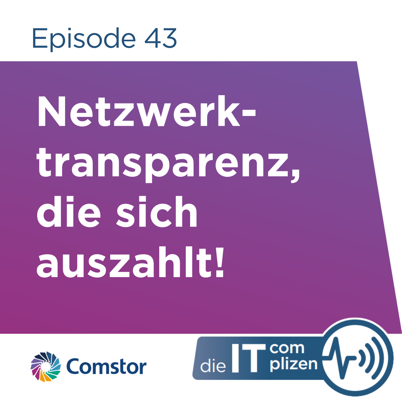 Netzwerktransparenz, die sich auszahlt!