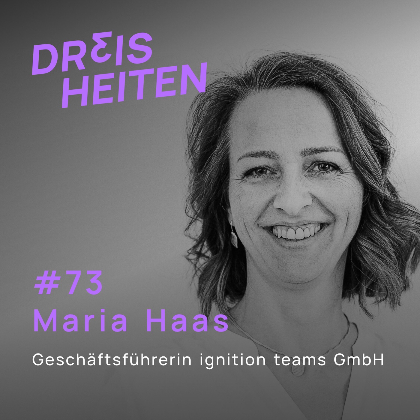 Maria Haas - Geschäftsführerin ignition teams GmbH - Lebenserfahrung & Weisheiten (#73)