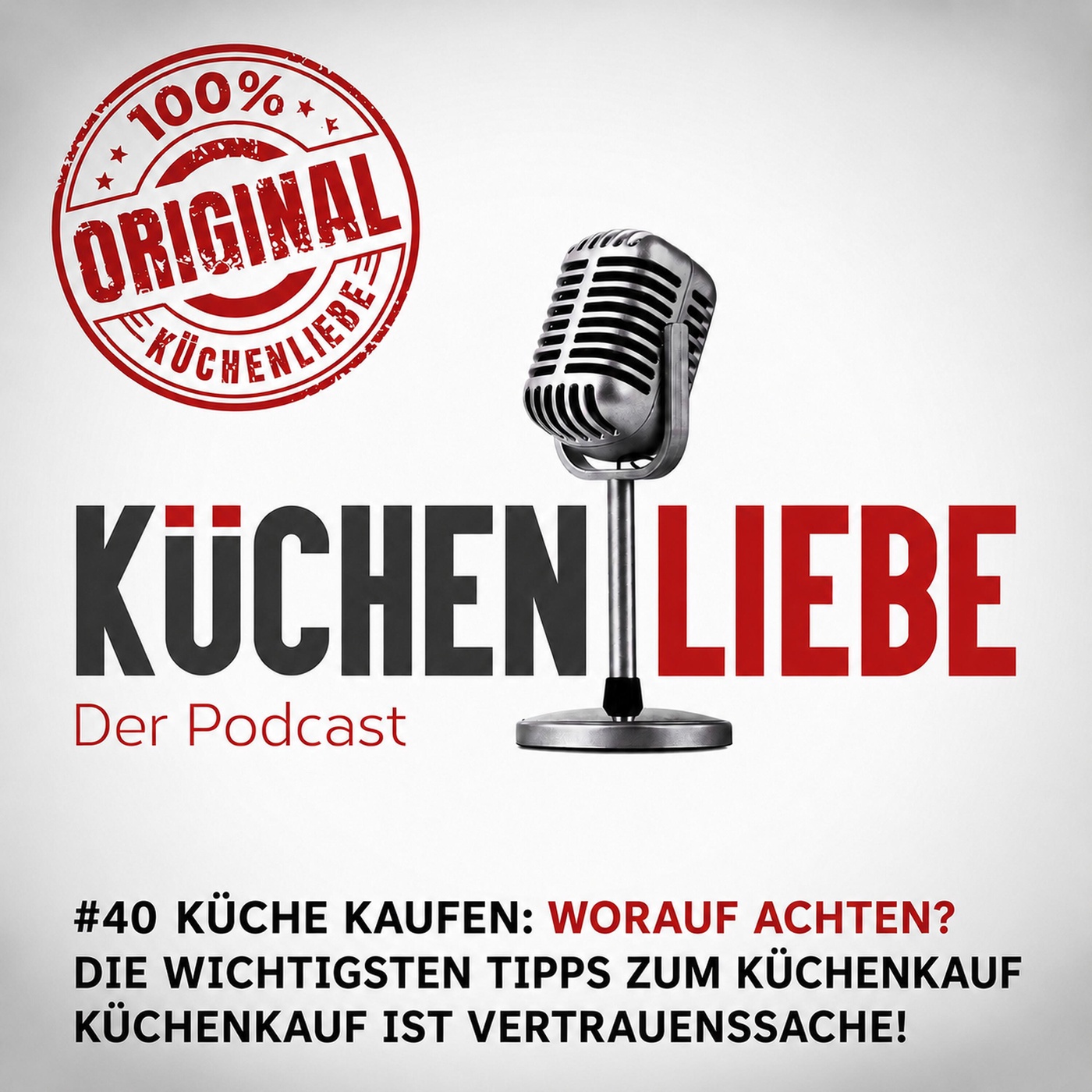 #40 Küche kaufen: Worauf achten? | Die wichtigsten Tipps zum Küchenkauf | Küchenkauf ist Vertrauenssache!