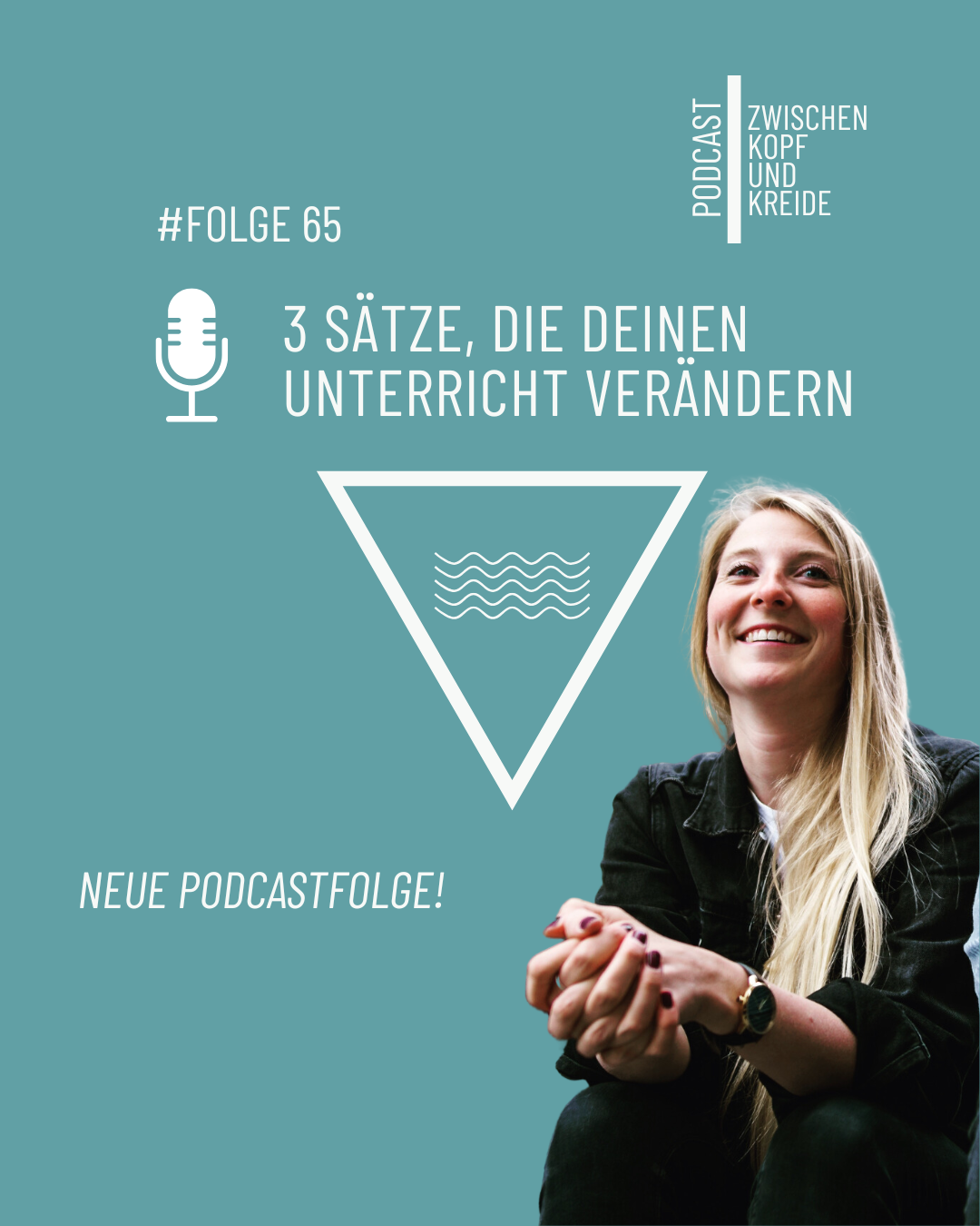#65 3 Sätze, die deinen Unterricht verändern