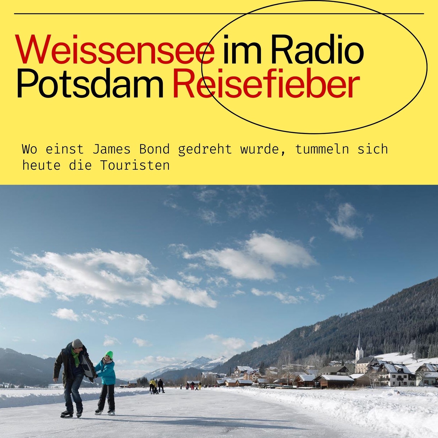 #51 Der Weissensee in Kärnten im Radio Potsdam Reisefieber