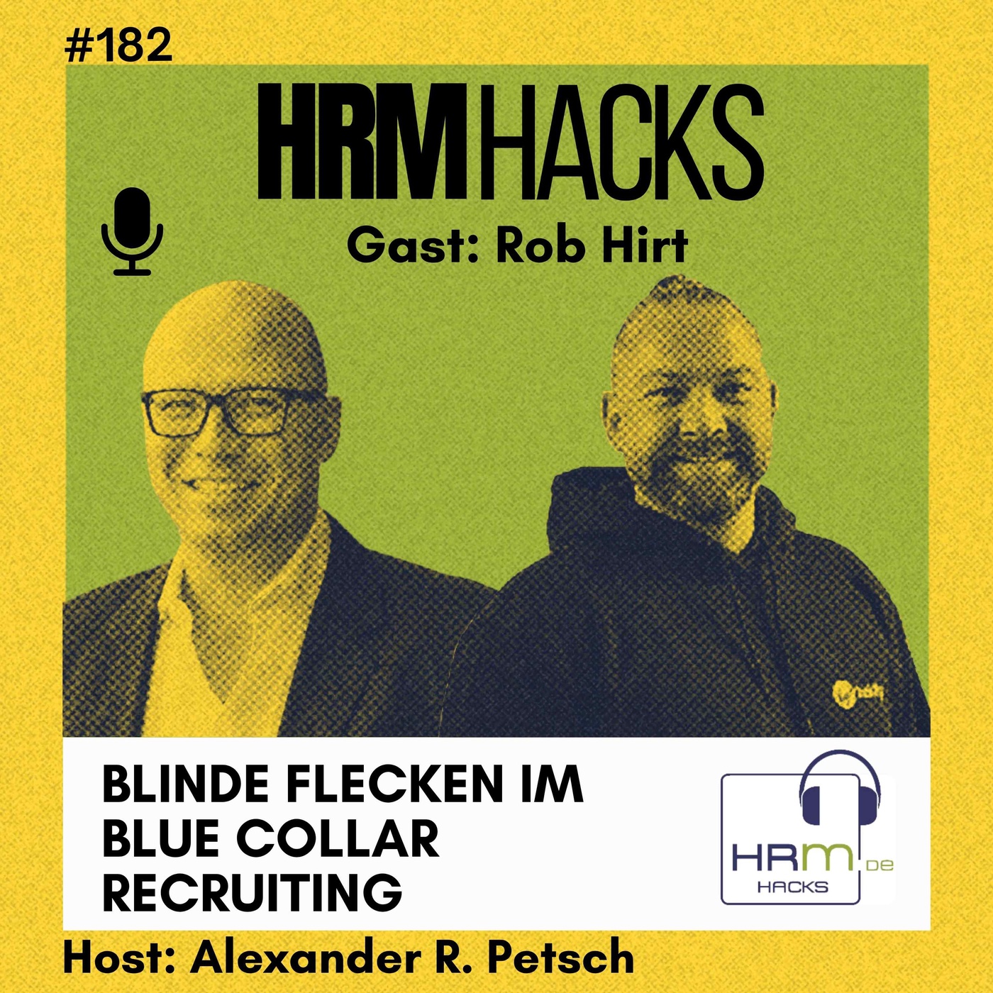 #182 Blinde Flecken im Blue Collar Recruiting mit Rob Hirt