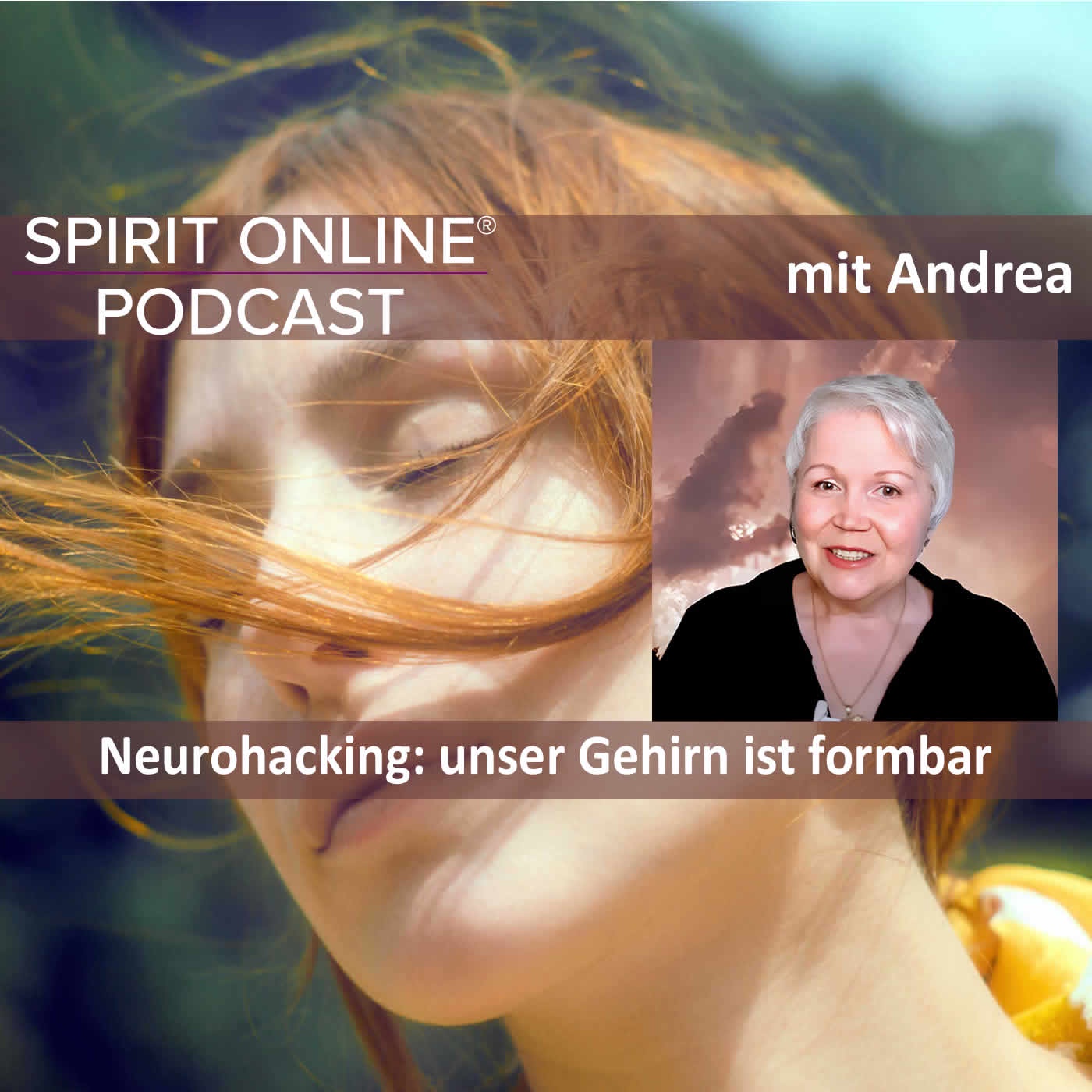 Neurohacking und unser Gehirn Podcast mit Andrea