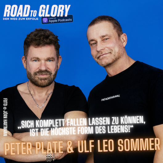 87. Peter Plate & Ulf Leo Sommer: „Sich komplett fallen lassen zu können, ist die höchste Form des Lebens!“