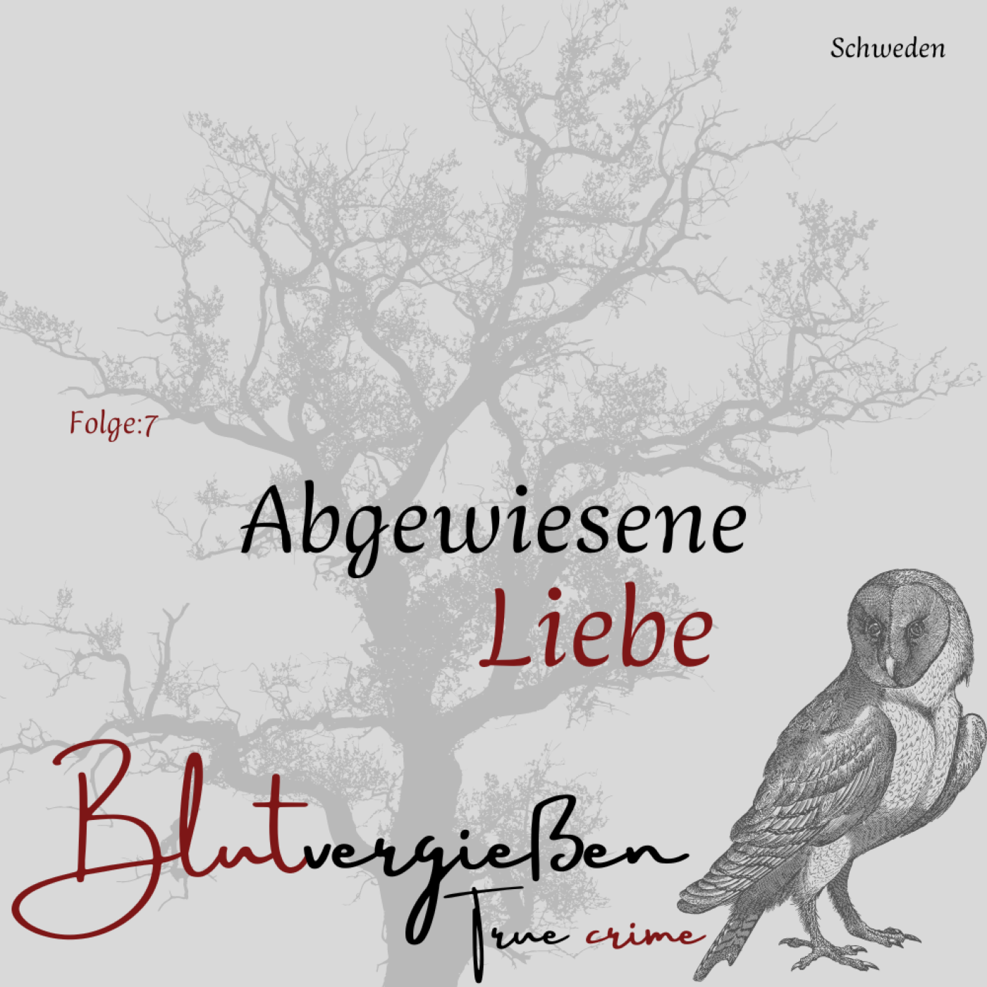 #7 Christine Schürrer - Abgewiesene Liebe