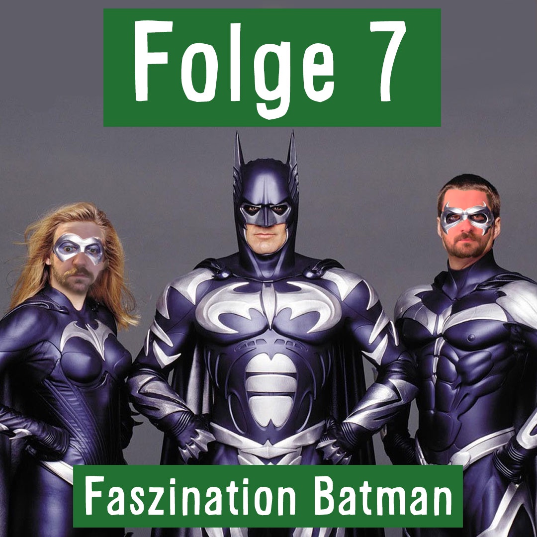 Folge 7: Faszination Batman