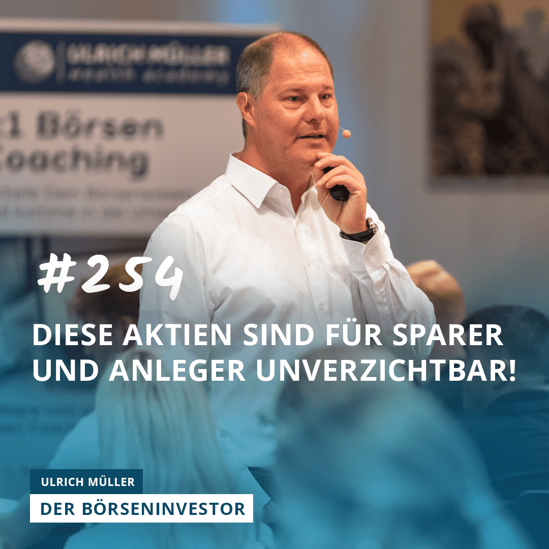 #254 Diese Aktien sind für Sparer und Anleger unverzichtbar!