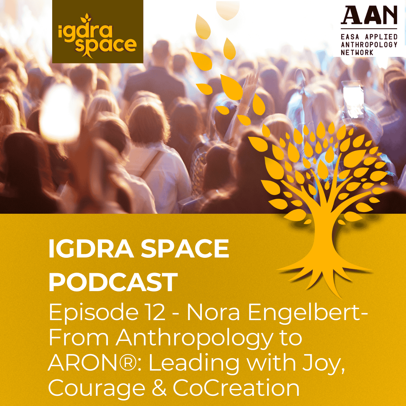 S2/E12 Nora Engelbert - From Anthropology to ARON®: Leading with Joy, Courage & CoCreation
