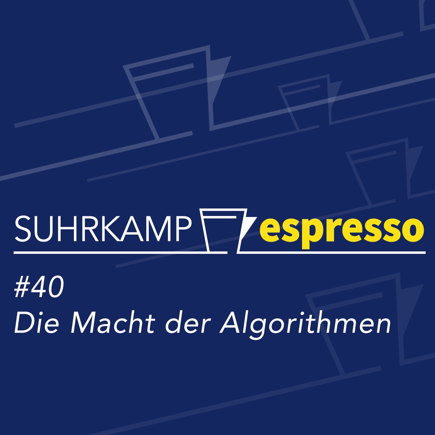 #40: Die Macht der Algorithmen