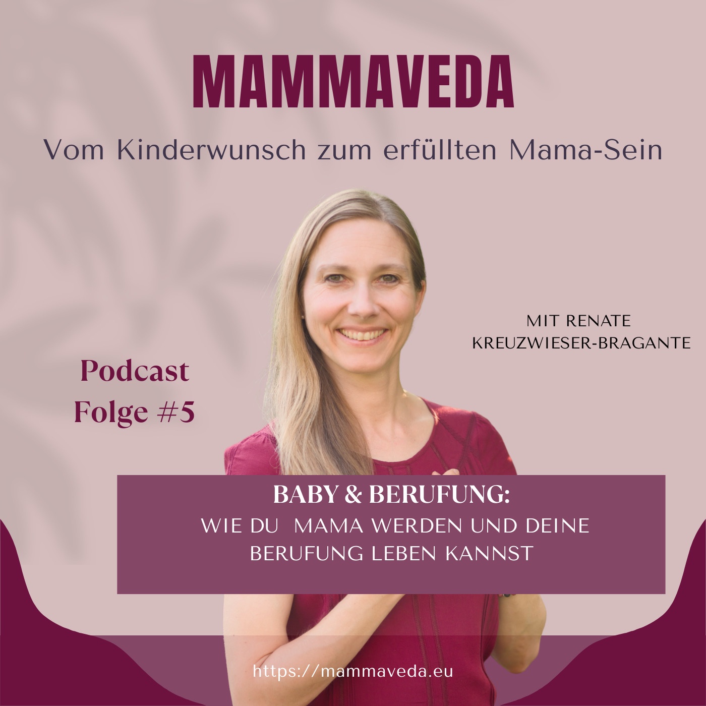#5 - Baby&Berufung - wie du Mama werden und deine Berufung leben kannst 