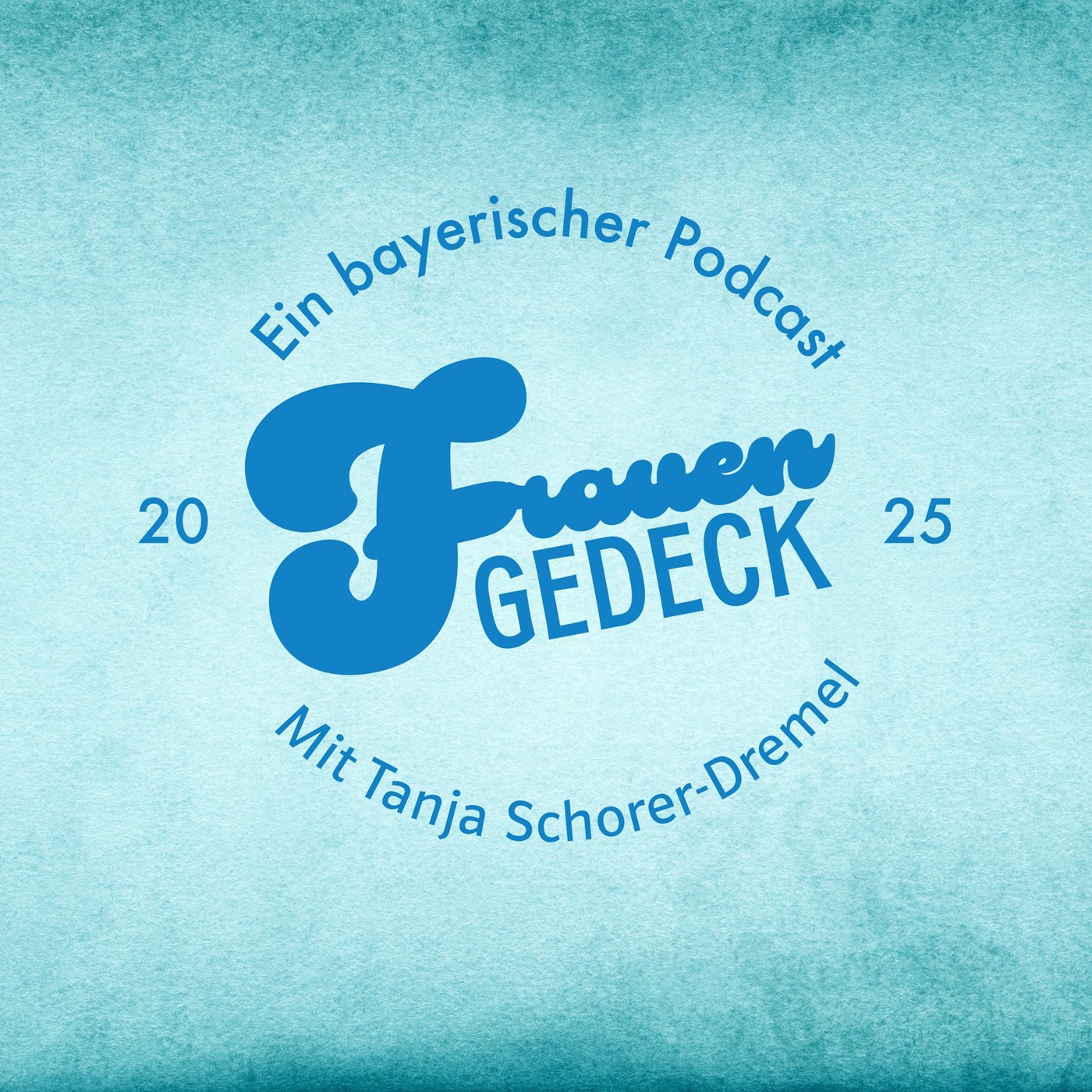 Frauengedeck - Ein bayerischer Podcast