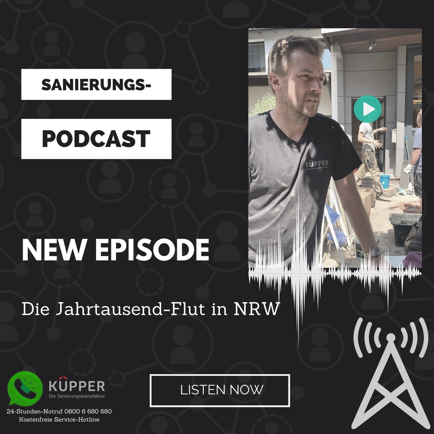 Sanierungs-Podcast | Wenn Elemente Existenzen zerstören wachsen wir über uns hinaus!