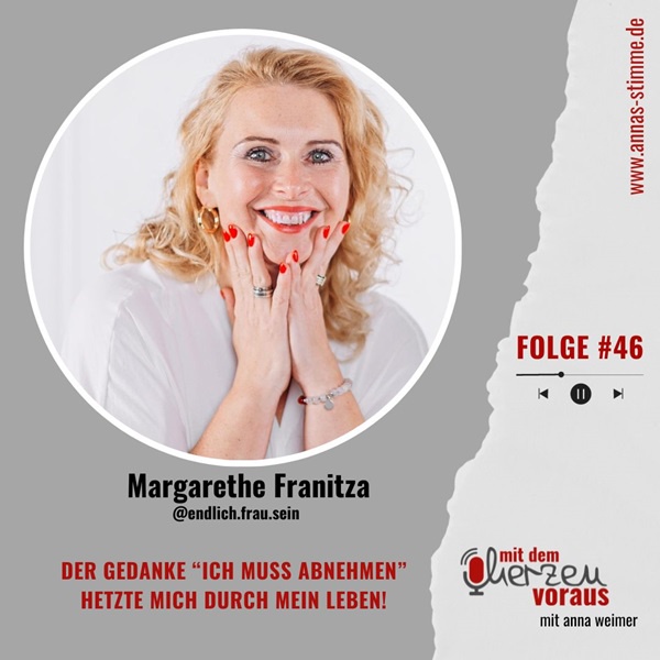Der Gedanke: „ich muss abnehmen“ hetzte mich durch mein Leben! mit Margarethe Franitza #46