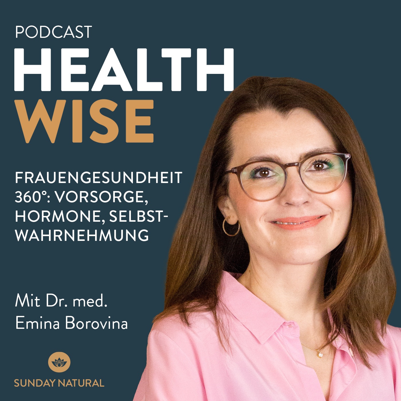#149 Frauengesundheit 360°: Vorsorge, Hormone, Selbstwahrnehmung. Mit Dr. med. Emina Borovina