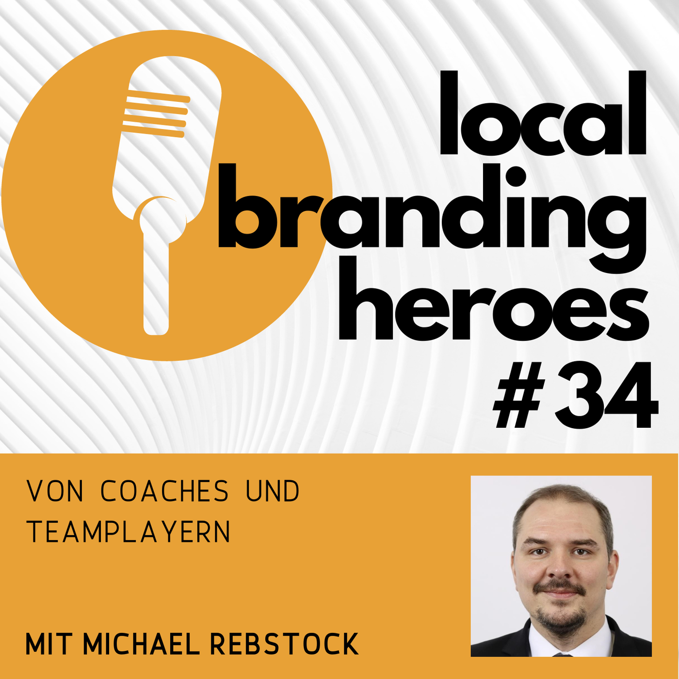 #34 Michael Rebstock, Direktor Marketing, Deutsche Vermögensberatung AG