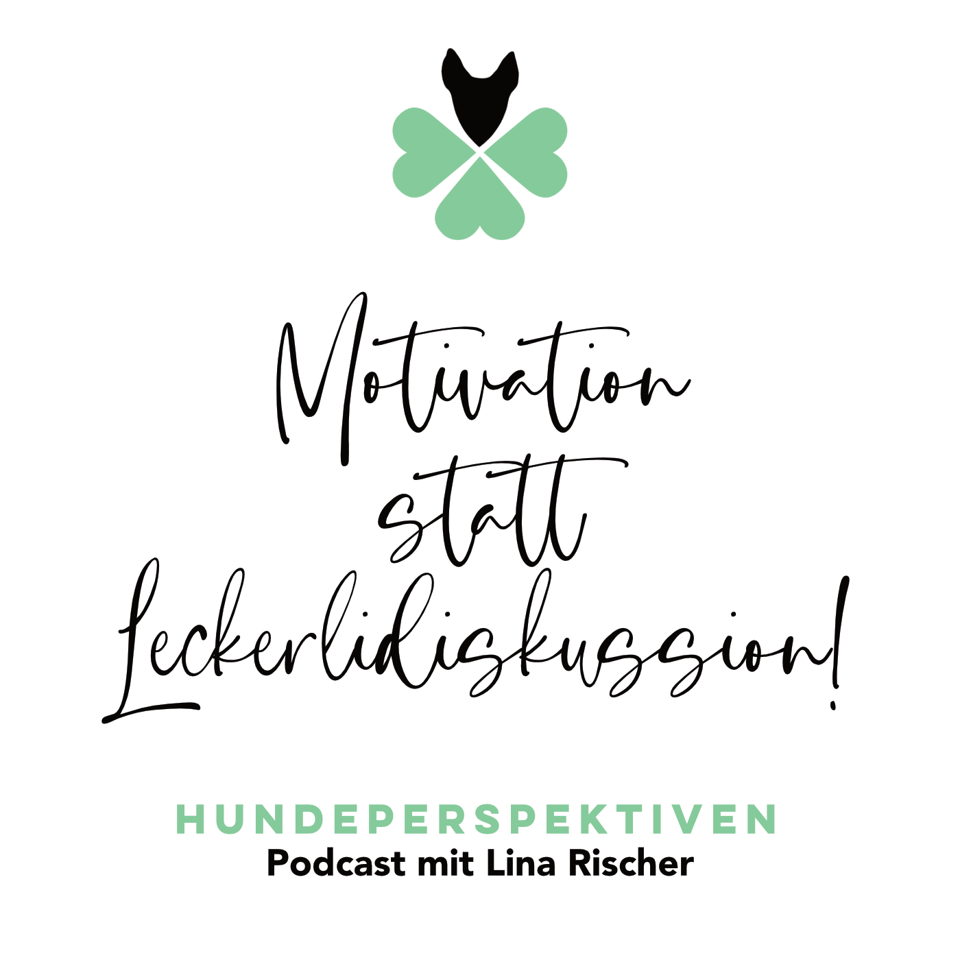 #002 | Motivation statt Leckerlidiskussion