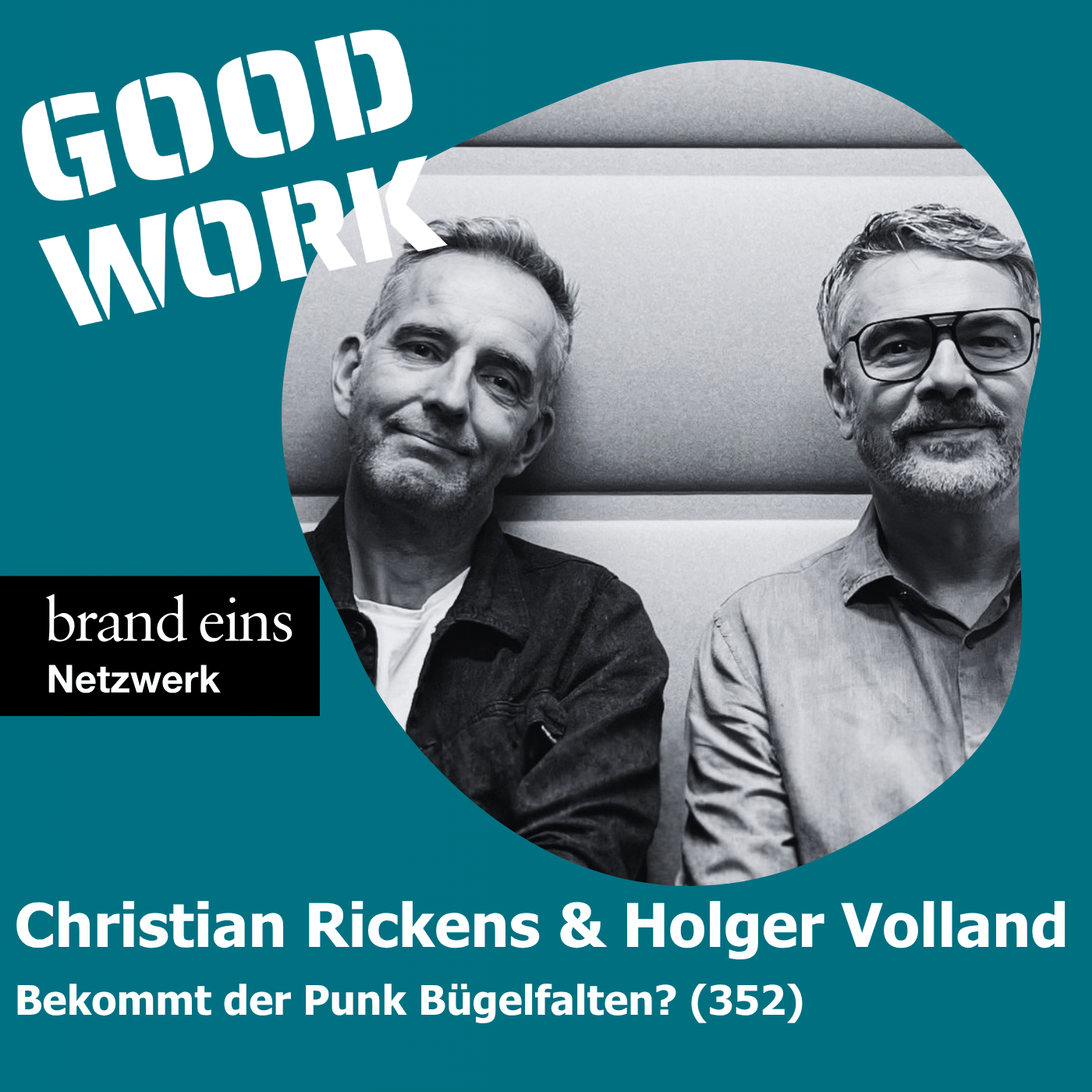 Bekommt der Punk Bügelfalten? Christian Rickens und Holger Volland (353)