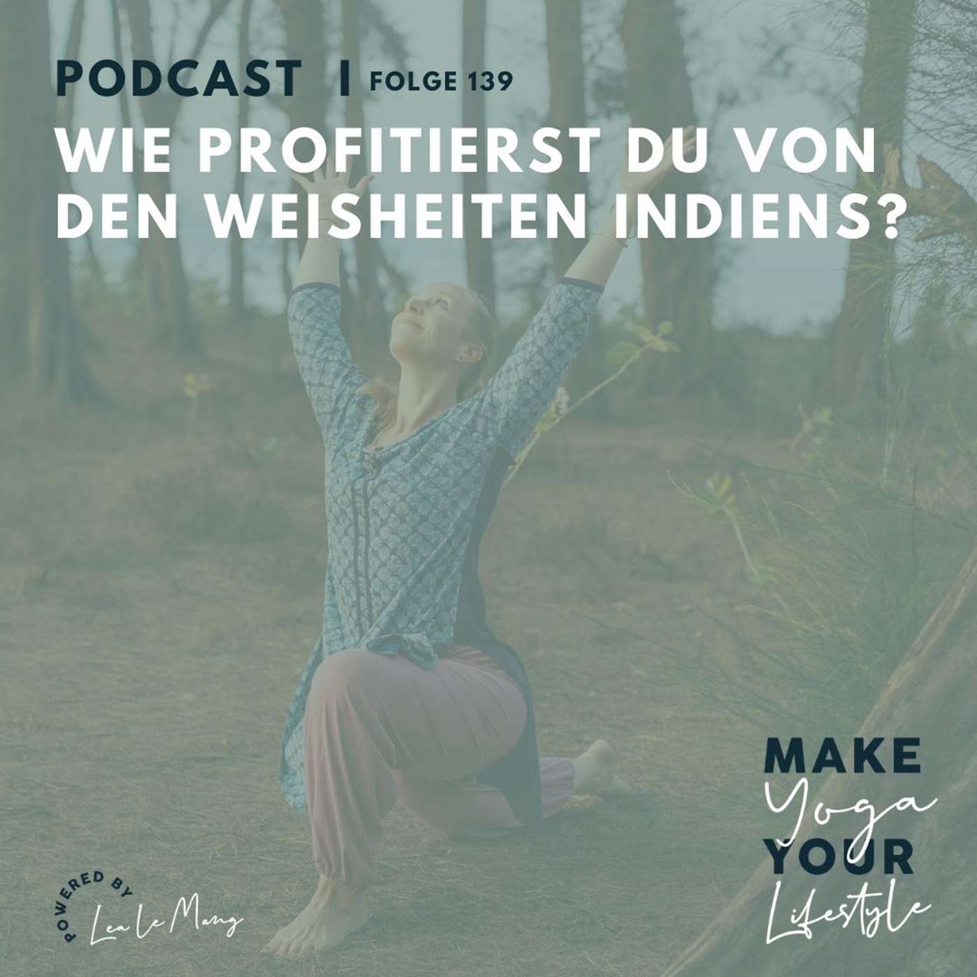 139 - Wie profitierst du von den Weisheiten Indiens?
