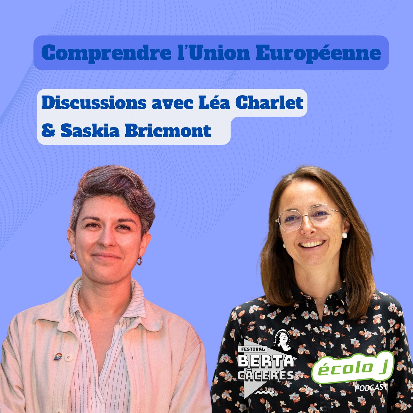 Comprendre l'UE avec Saskia Bricmont et Léa Charlet