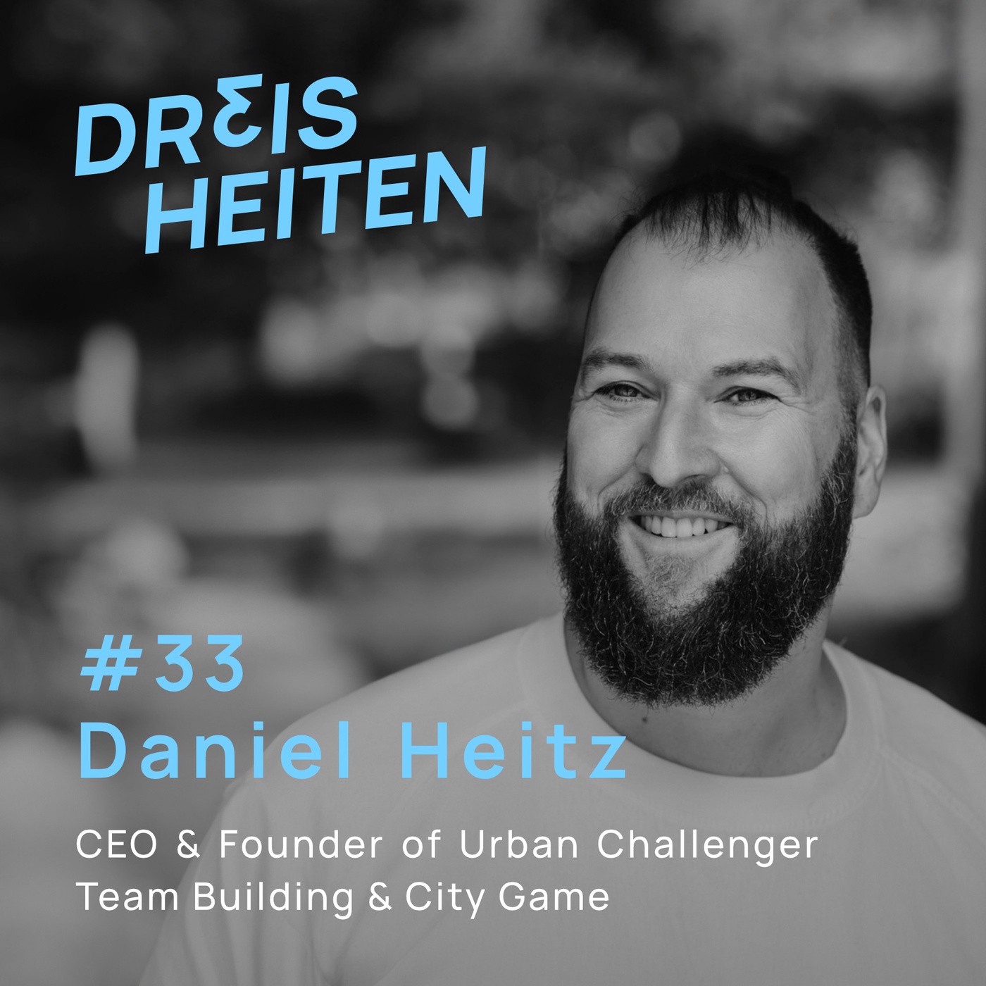 #33 - Daniel Heitz - CEO & Founder of Urban Challenger