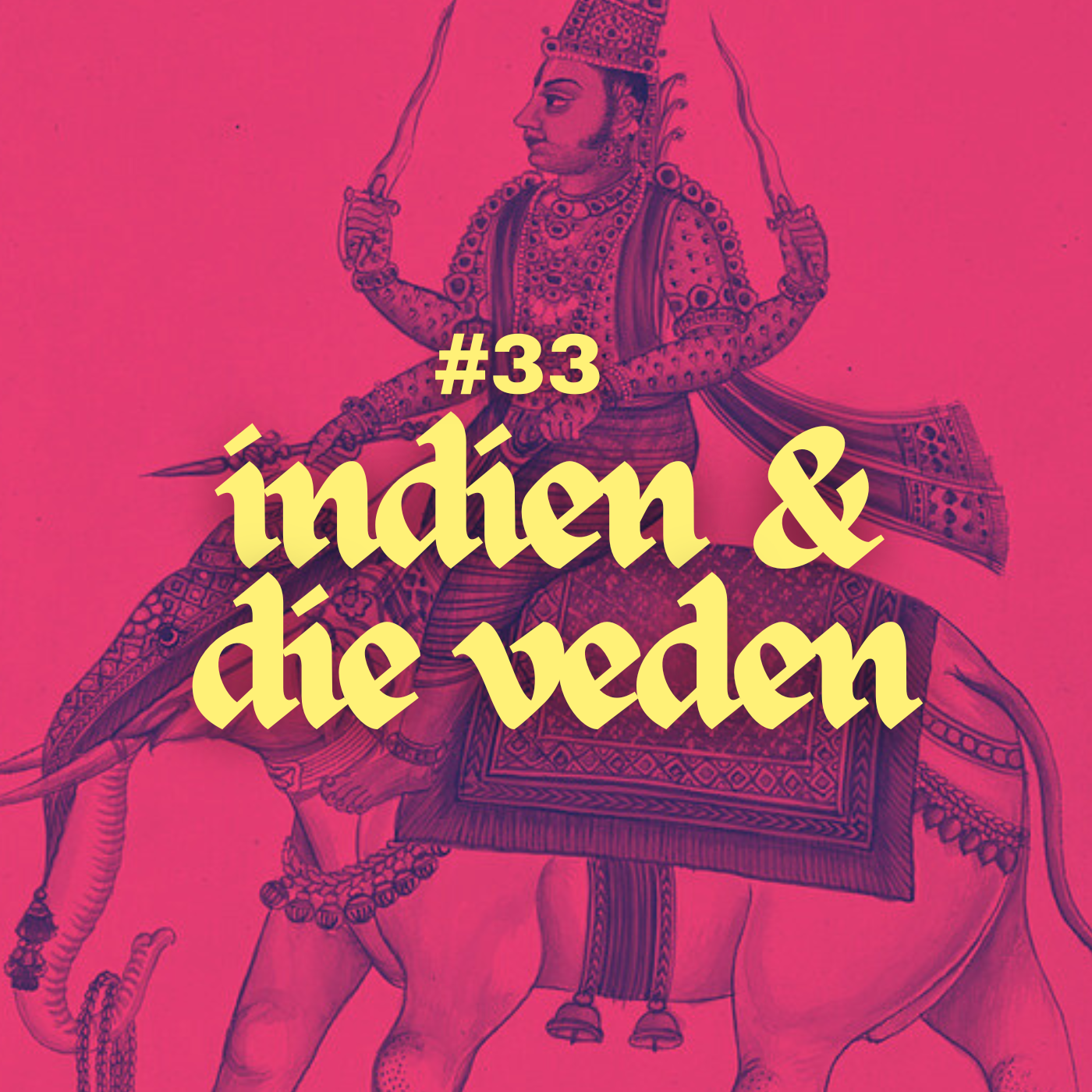 #33 - Indien & die Veden