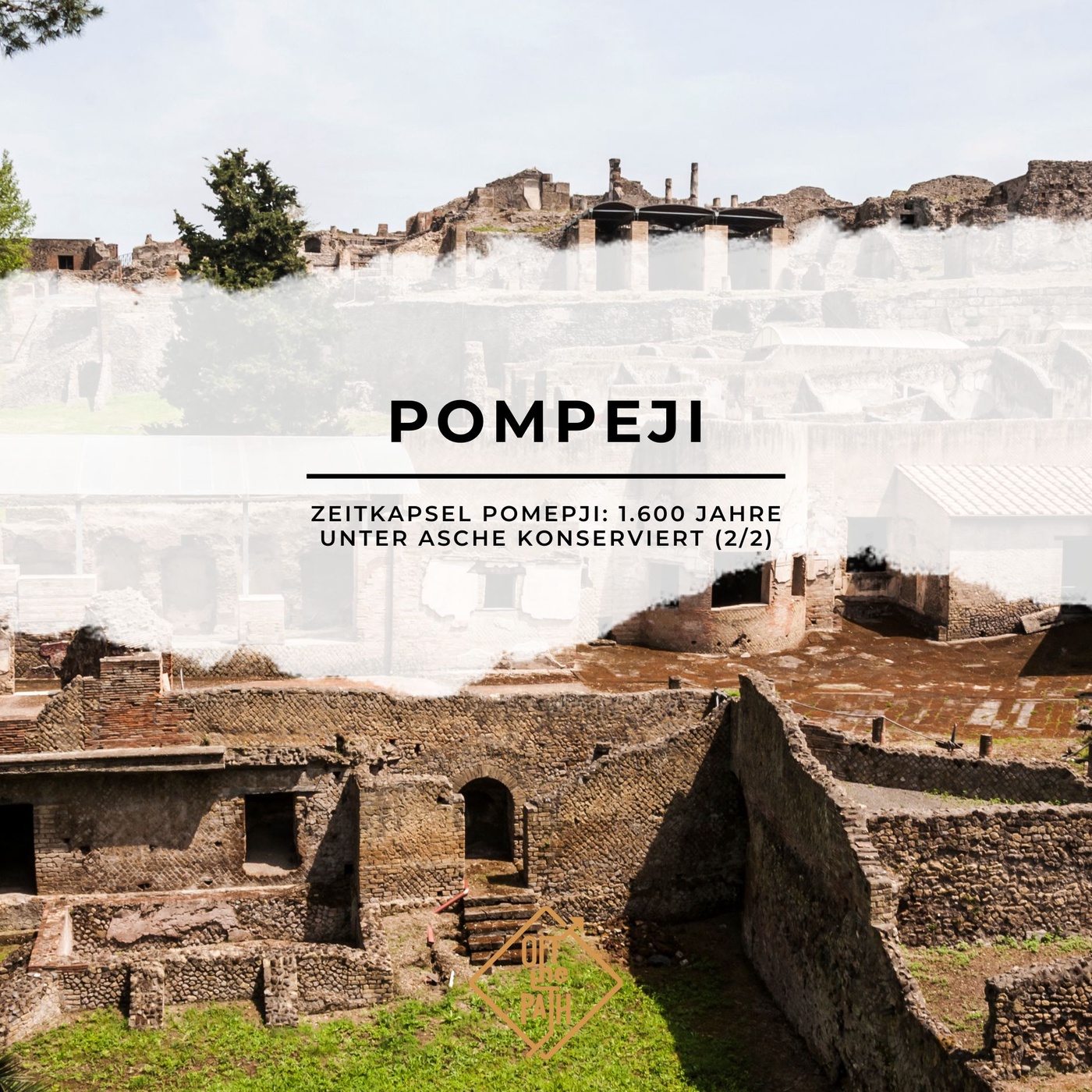Zeitkapsel Pomepji: 1.600 Jahre unter Asche konserviert (2/2)