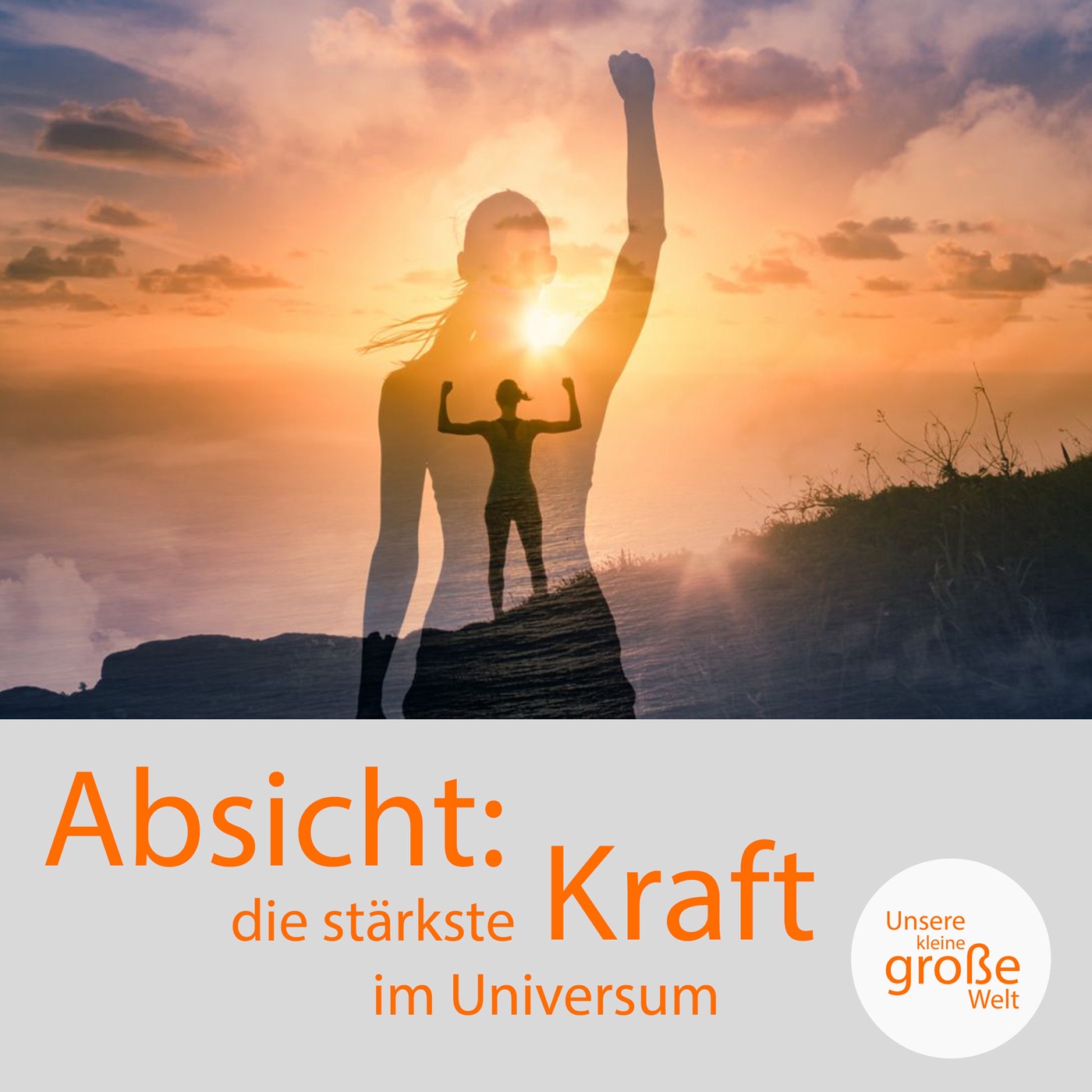 Absicht – die stärkste Kraft im Universum