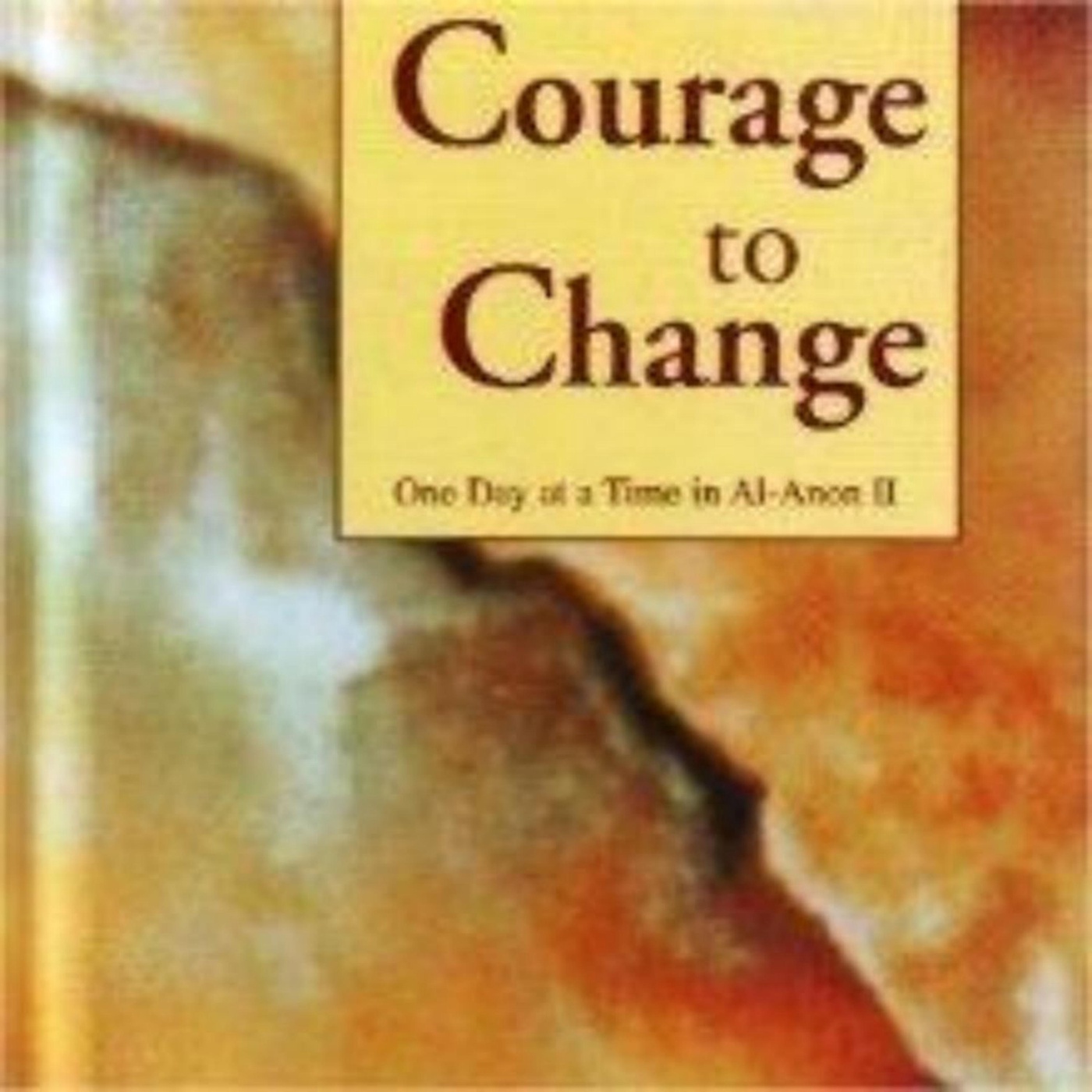 Full Book Courage to Change: Transforming Lives Through Recovery