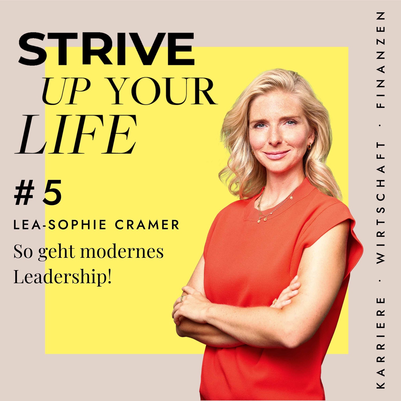 #5 Lea-Sophie Cramer: So geht modernes Leadership!