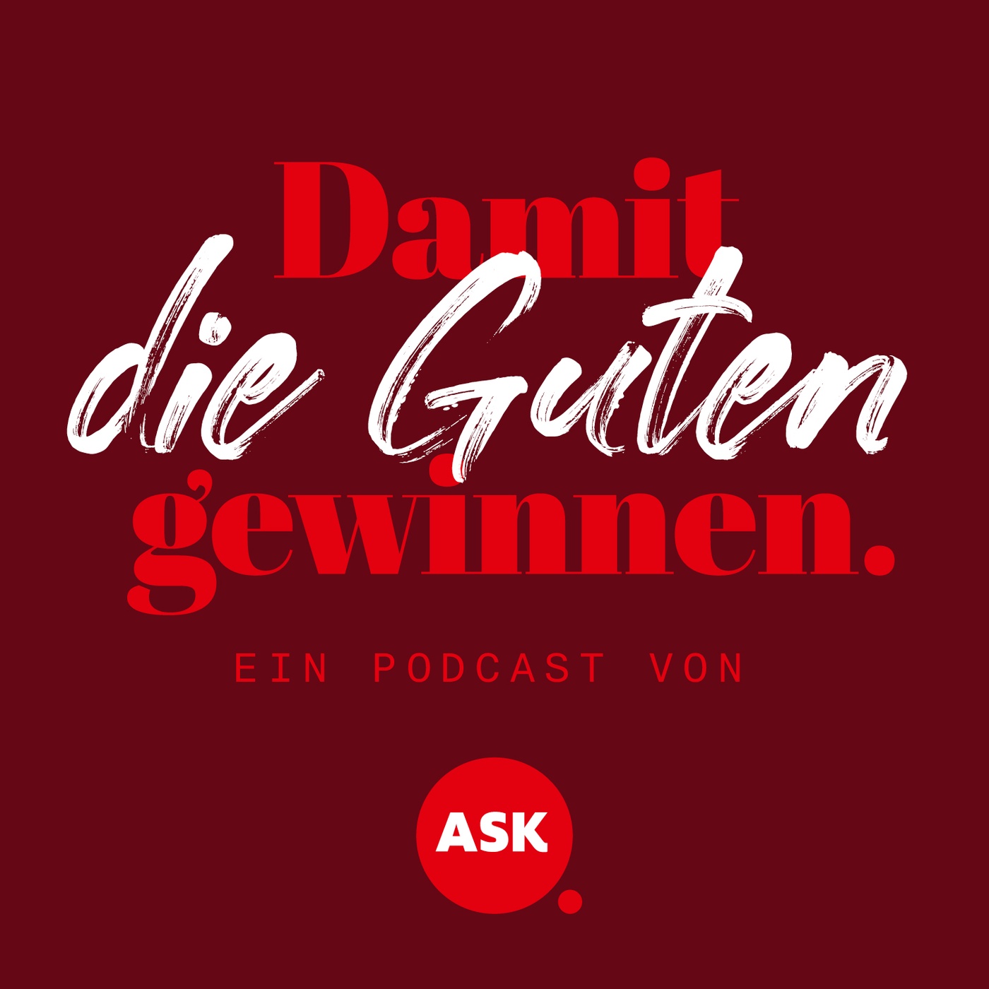 Damit die Guten gewinnen