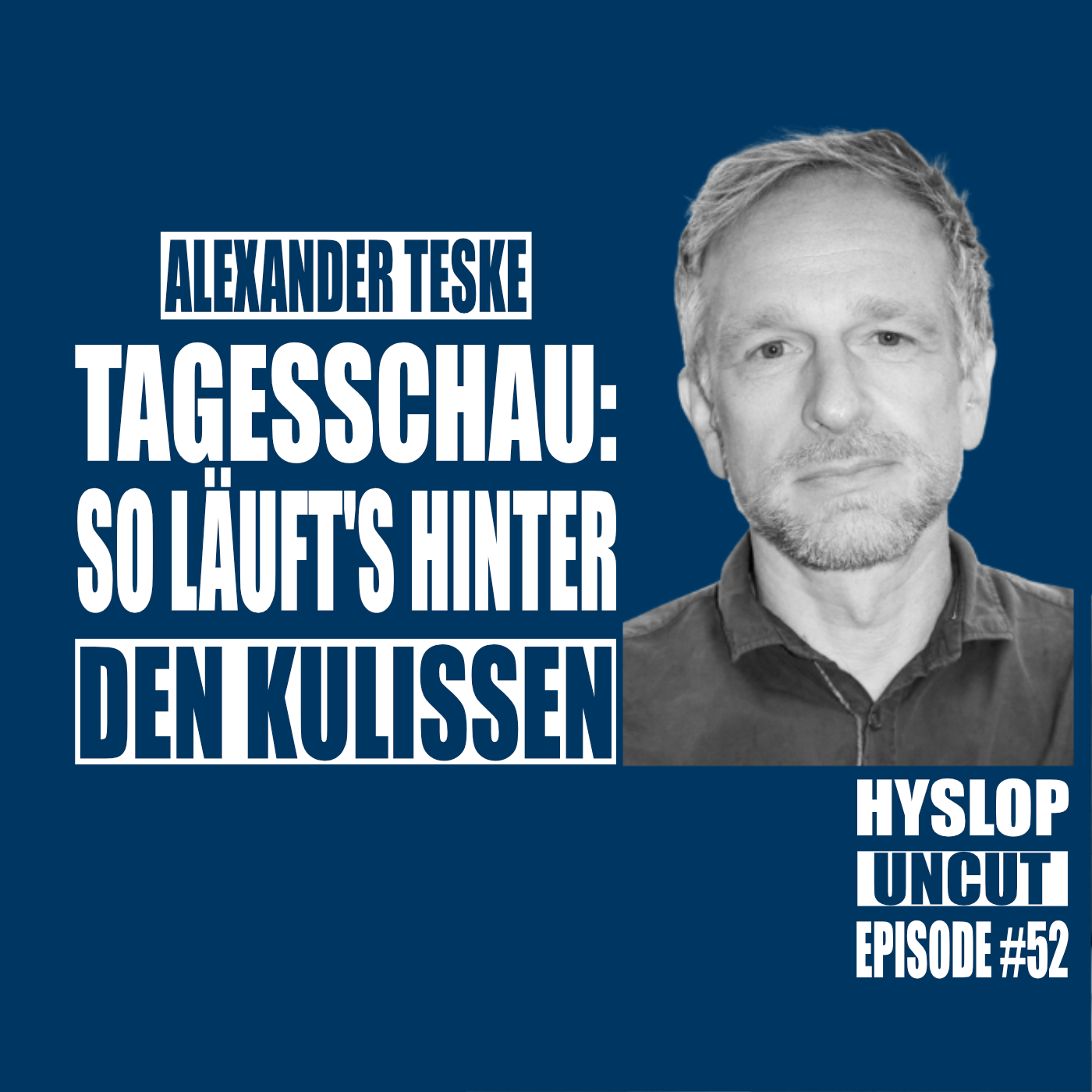 Hyslop Uncut #52: Alexander Teske