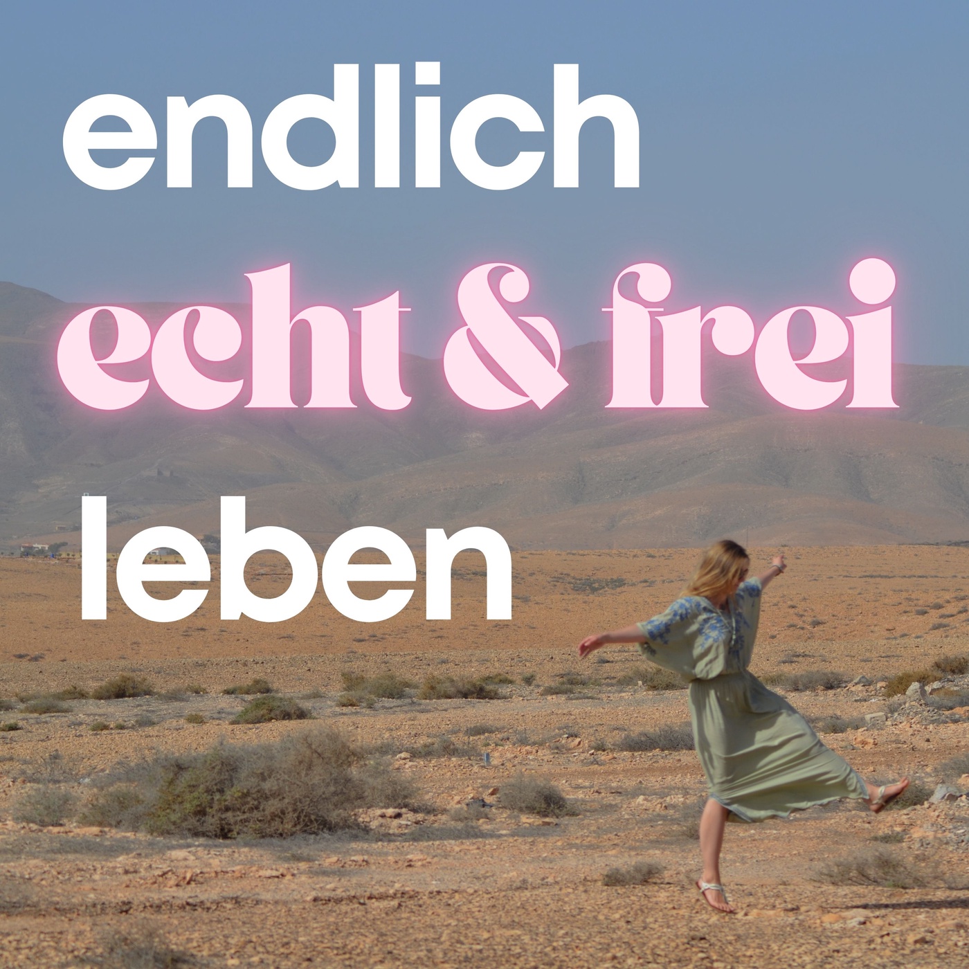 endlich echt & frei leben