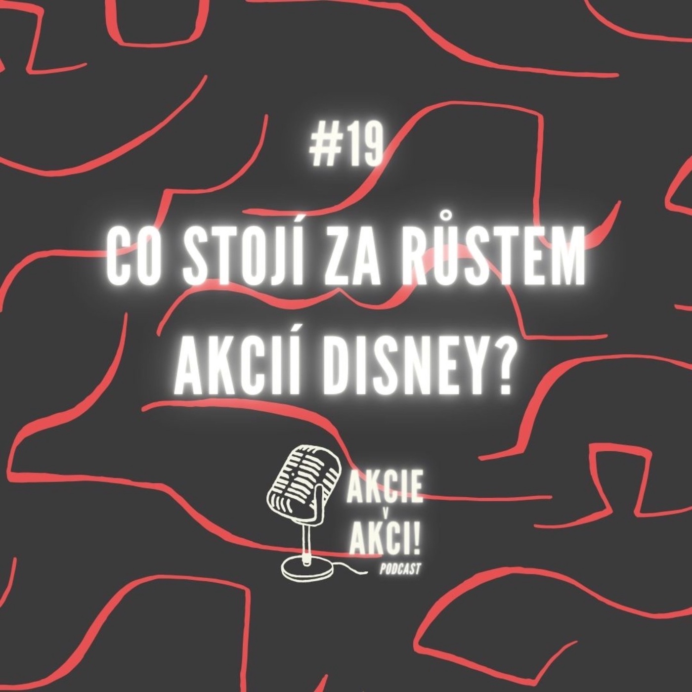 #19 CO STOJÍ ZA RŮSTEM AKCIÍ DISNEY?